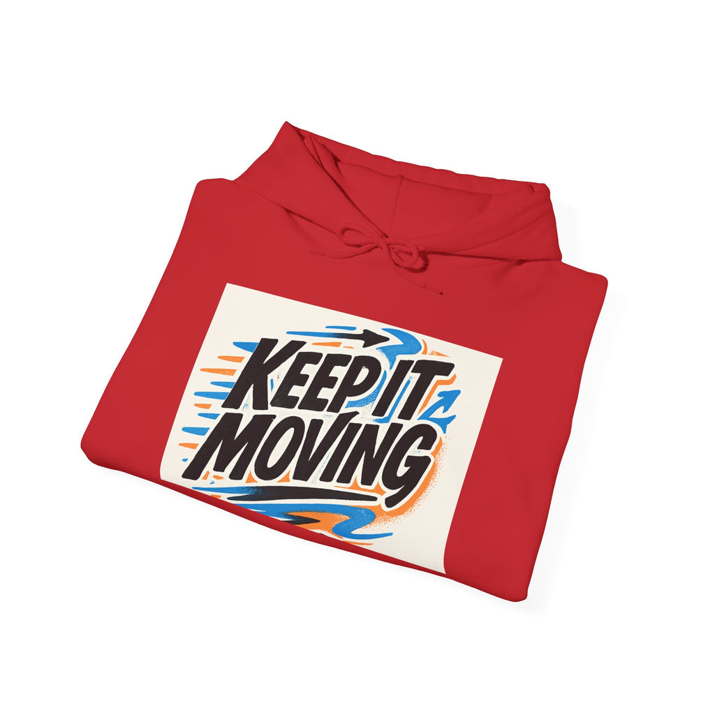 Keep It Moving Hoodie — Retro Motivational Pullover