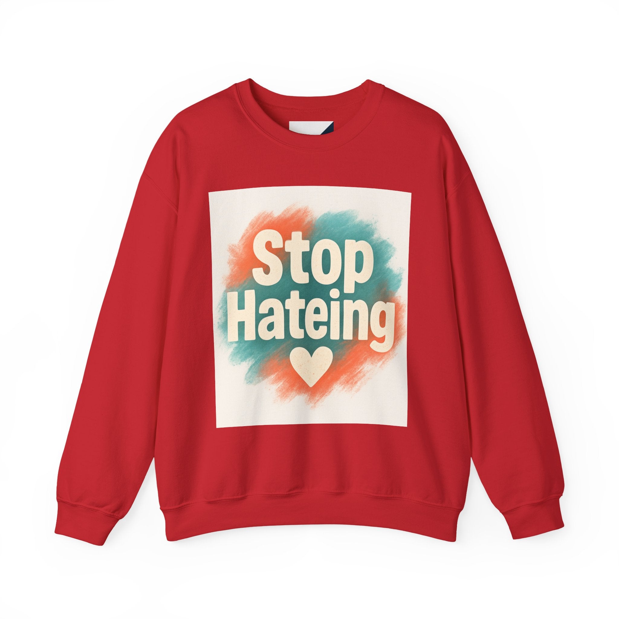 Unisex Crewneck Sweatshirt - Stop Hateing Art, Cozy Casual Wear, Gift for Activists, Everyday Comfort, Positive Message Apparel