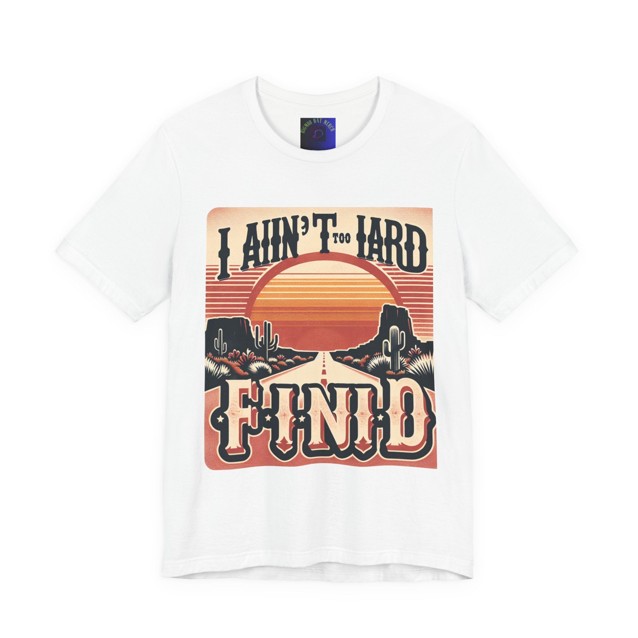 Retro Sunset Unisex Tee - "I Ain't Too Hard to Find" | Casual Wear, Gift for Him, Gift for Her, Vintage T-Shirt, Summer Fashion