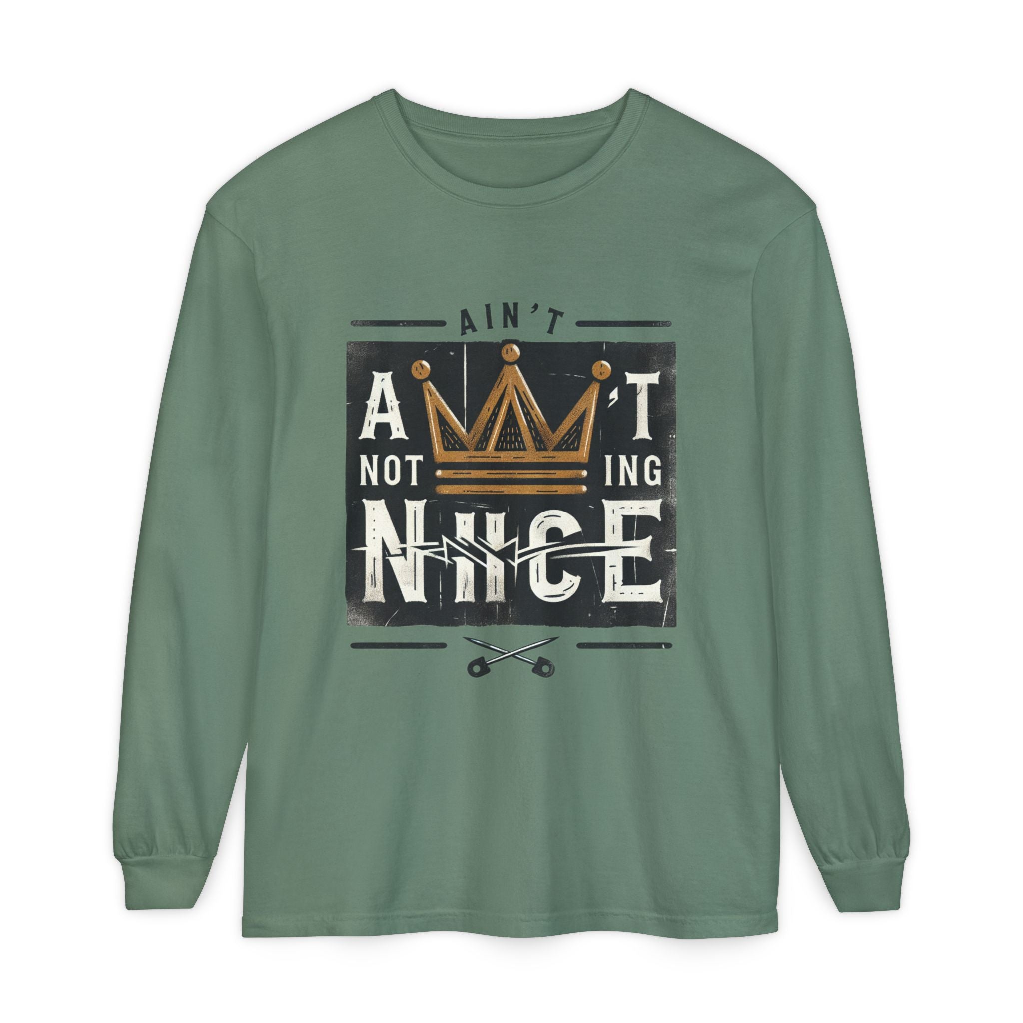 Unisex Long Sleeve Tee - 'Ain't Nothing Nice' Graphic Shirt, Casual Wear, Gift for Friends, Everyday Style, Comfortable Fashion