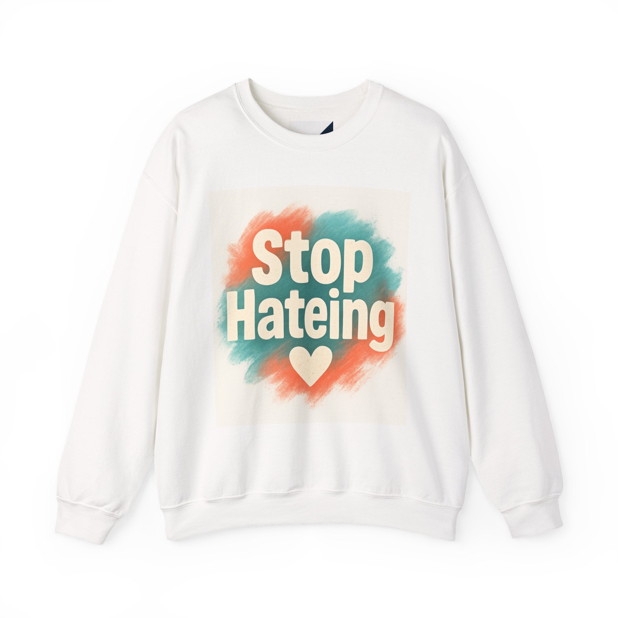 Unisex Crewneck Sweatshirt - Stop Hateing Art, Cozy Casual Wear, Gift for Activists, Everyday Comfort, Positive Message Apparel