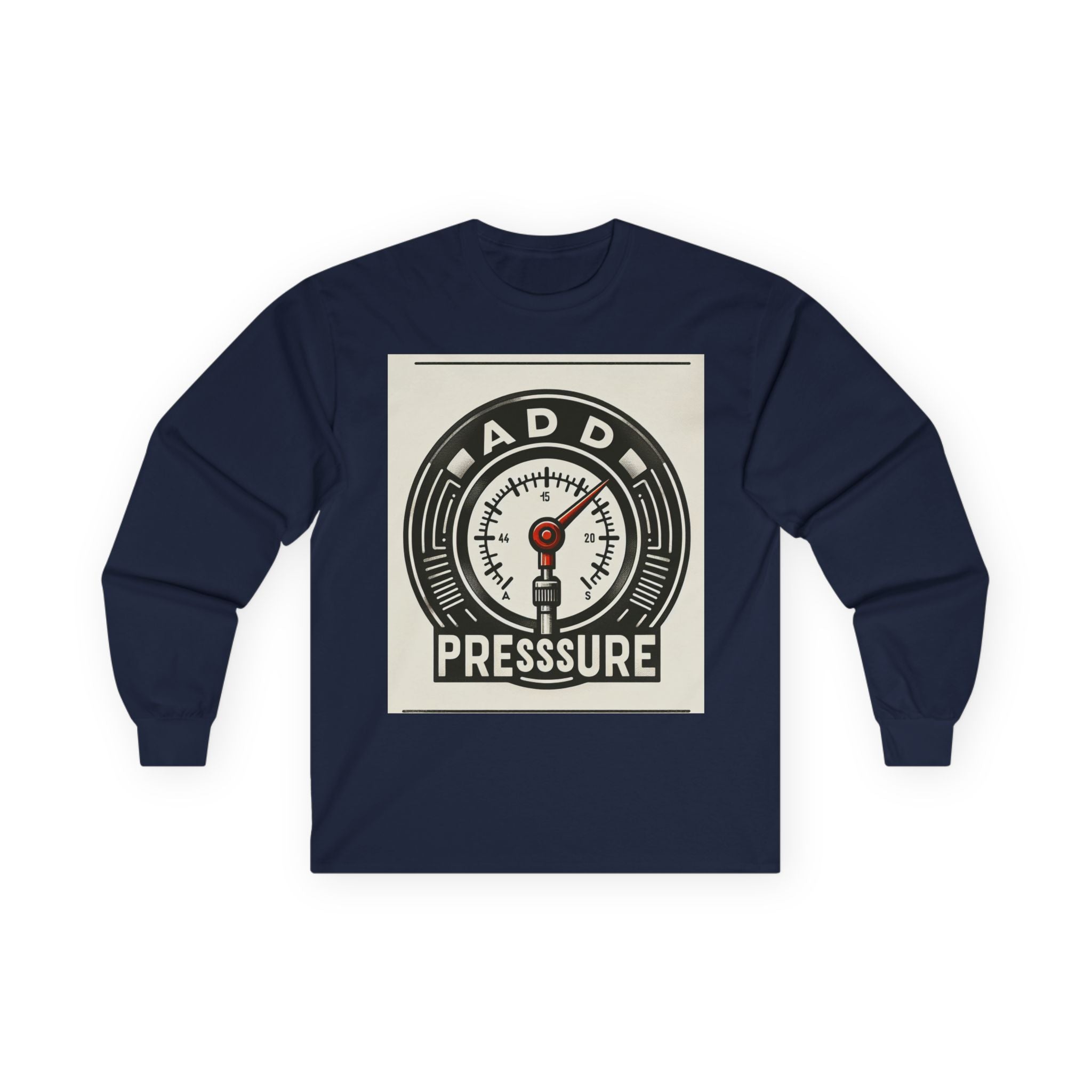Pressure Motivational Long Sleeve Tee, Funny Gift, Casual Wear, Graphic Tee, Unisex Top, Everyday Comfort