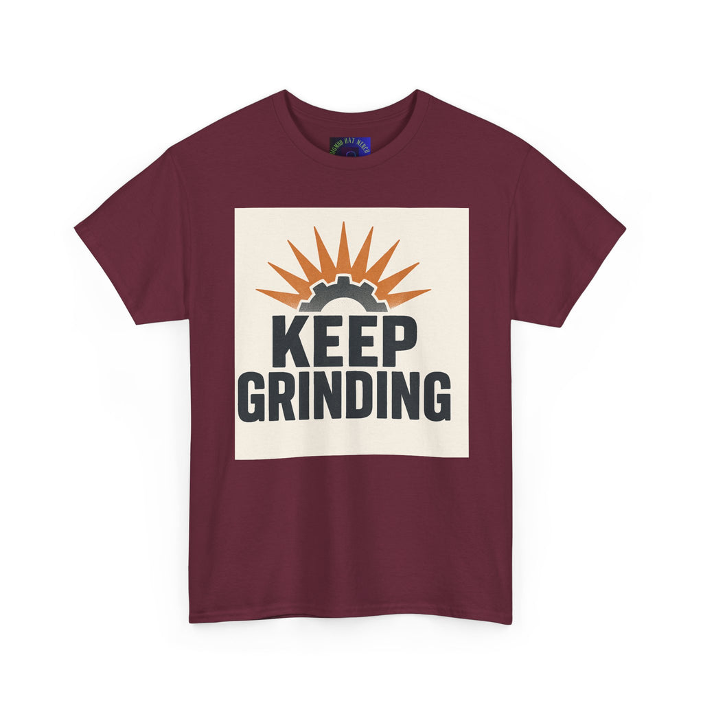 Keep Grinding T-Shirt — Motivational Work Ethic Tee