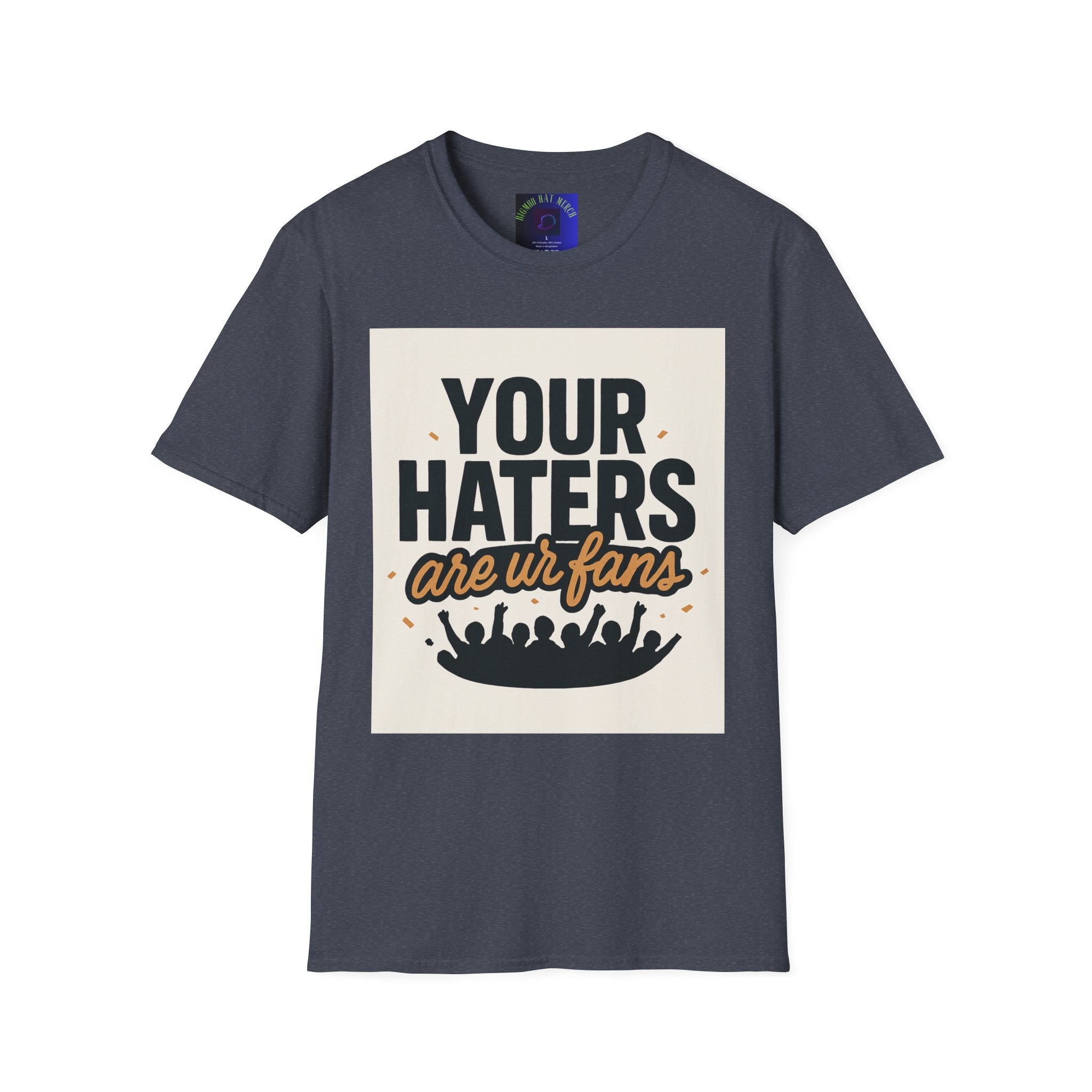 T-Shirt — "Your Haters Are Ur Fans" Retro Crowd Graphic Tee