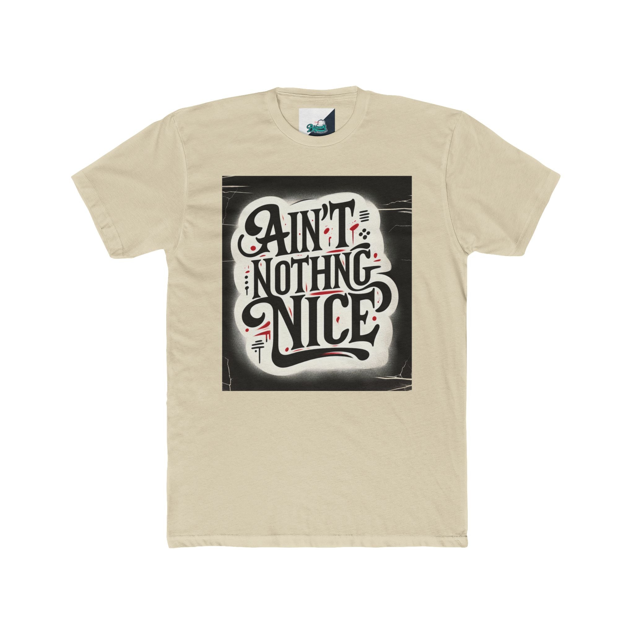 Ain't Nothing Nice Unisex Crew Tee, Casual Graphic Tee, Trendy T-Shirt, Gift for Friends, Street Style Apparel, Everyday Wear