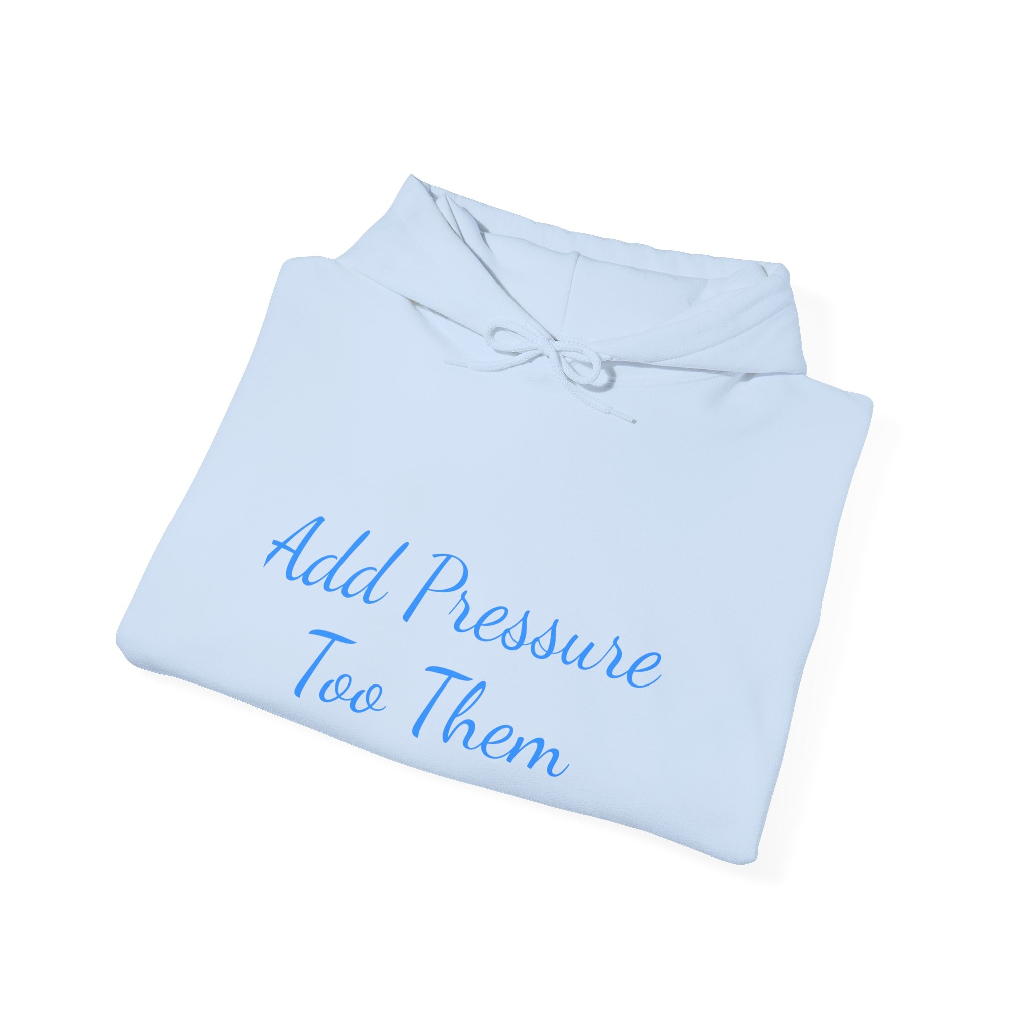 Add Pressure Unisex Hooded Sweatshirt - Cozy Everyday Wear, Best Gift for Friends, Motivational Apparel, Casual Streetwear, Perfect [...]