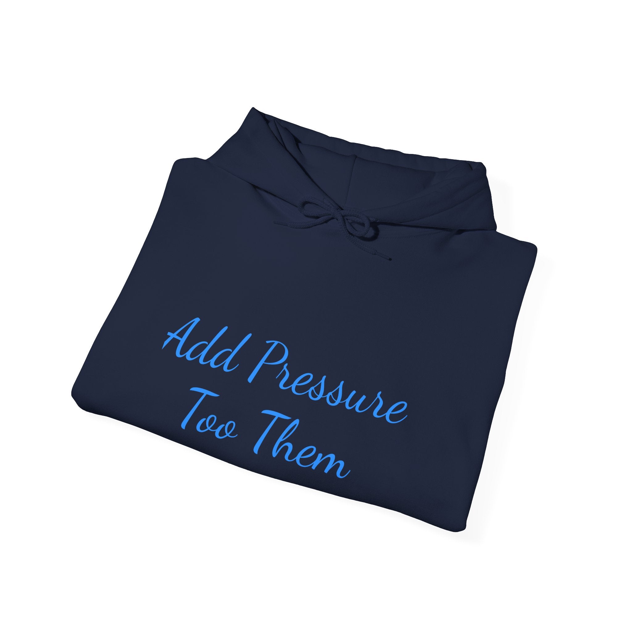 Add Pressure Unisex Hooded Sweatshirt - Cozy Everyday Wear, Best Gift for Friends, Motivational Apparel, Casual Streetwear, Perfect [...]