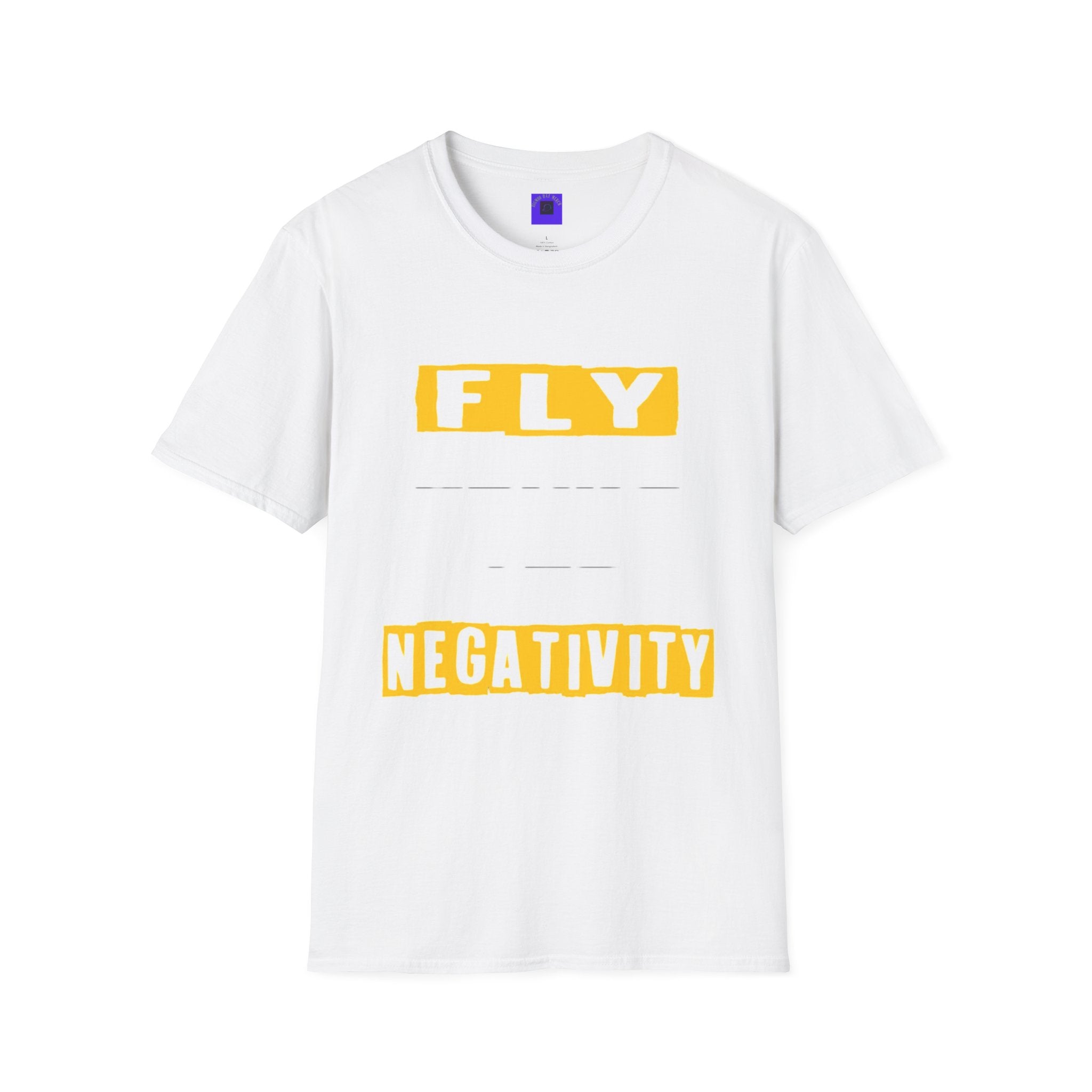 Fly Negativity T-Shirt — Positive Vibes Graphic Tee