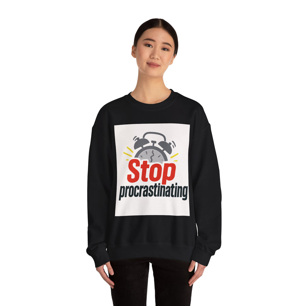 Motivational Crewneck Sweatshirt: Stop Procrastinating, Cozy Gift for Students, Casual Wear, Quarantine Comfort, Relaxed Fit