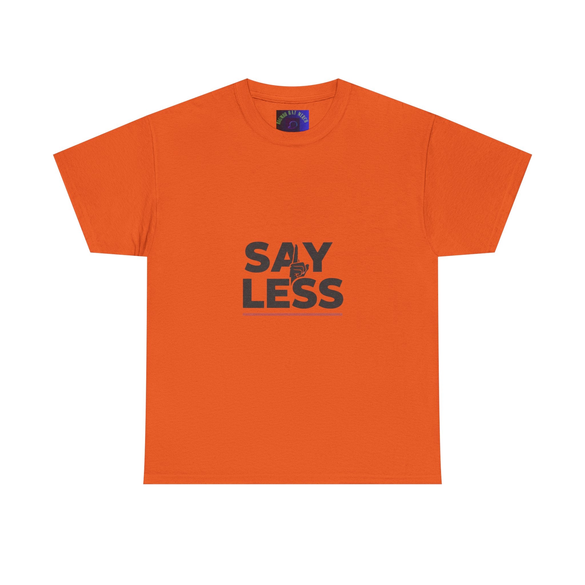 Say Less T-Shirt – Minimalist Graphic Tee with 'SAY LESS' Text