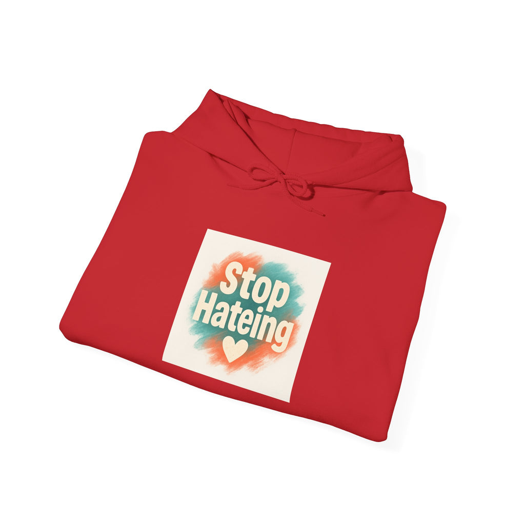 Unisex Hooded Sweatshirt with 'Stop Hating' Design, Cozy Hoodie for Activism, Casual Wear, Gift for Friends, Everyday Comfort