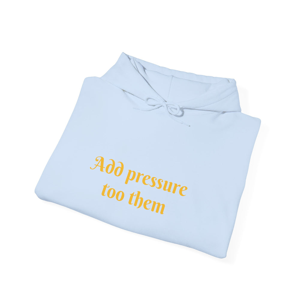 Inspirational Hoodie: "Add Pressure Too Them" Unisex Heavy Blend Hooded Sweatshirt, Cozy Gift for Friends, Motivational Wear, Casual [...]