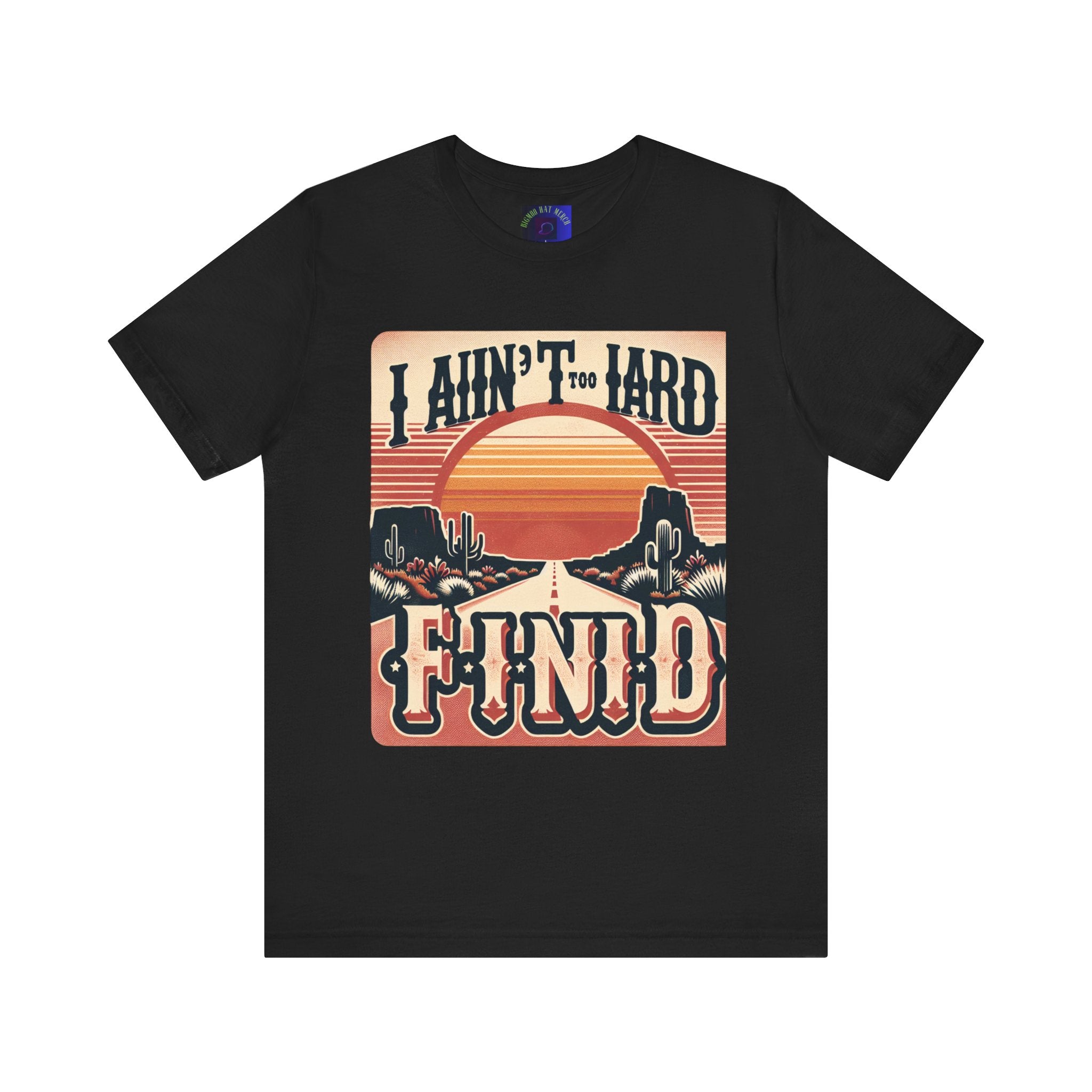 Retro Sunset Unisex Tee - "I Ain't Too Hard to Find" | Casual Wear, Gift for Him, Gift for Her, Vintage T-Shirt, Summer Fashion