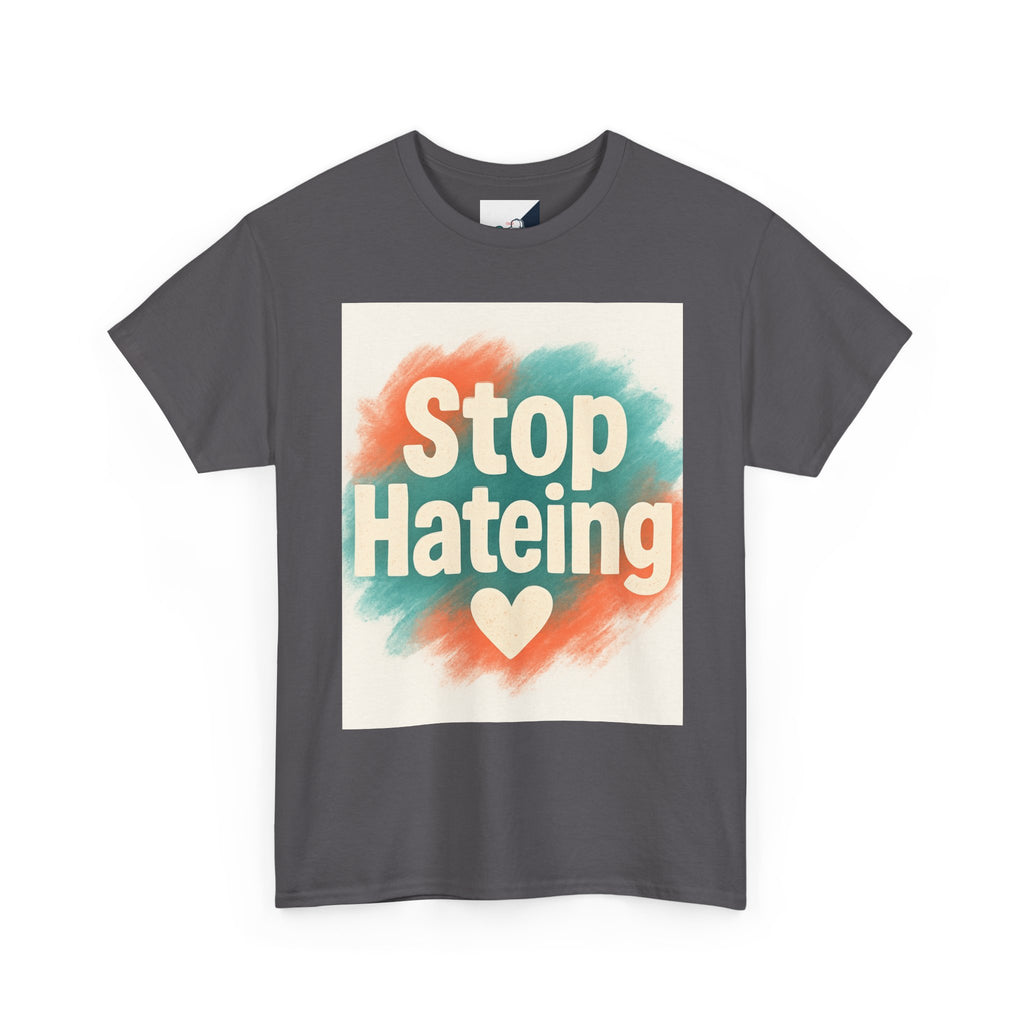 Unisex Heavy Cotton Tee: "Stop Hateing" Graphic Tee, Casual Wear, Gift for Activists, T-Shirt for Social Causes, Everyday Comfort