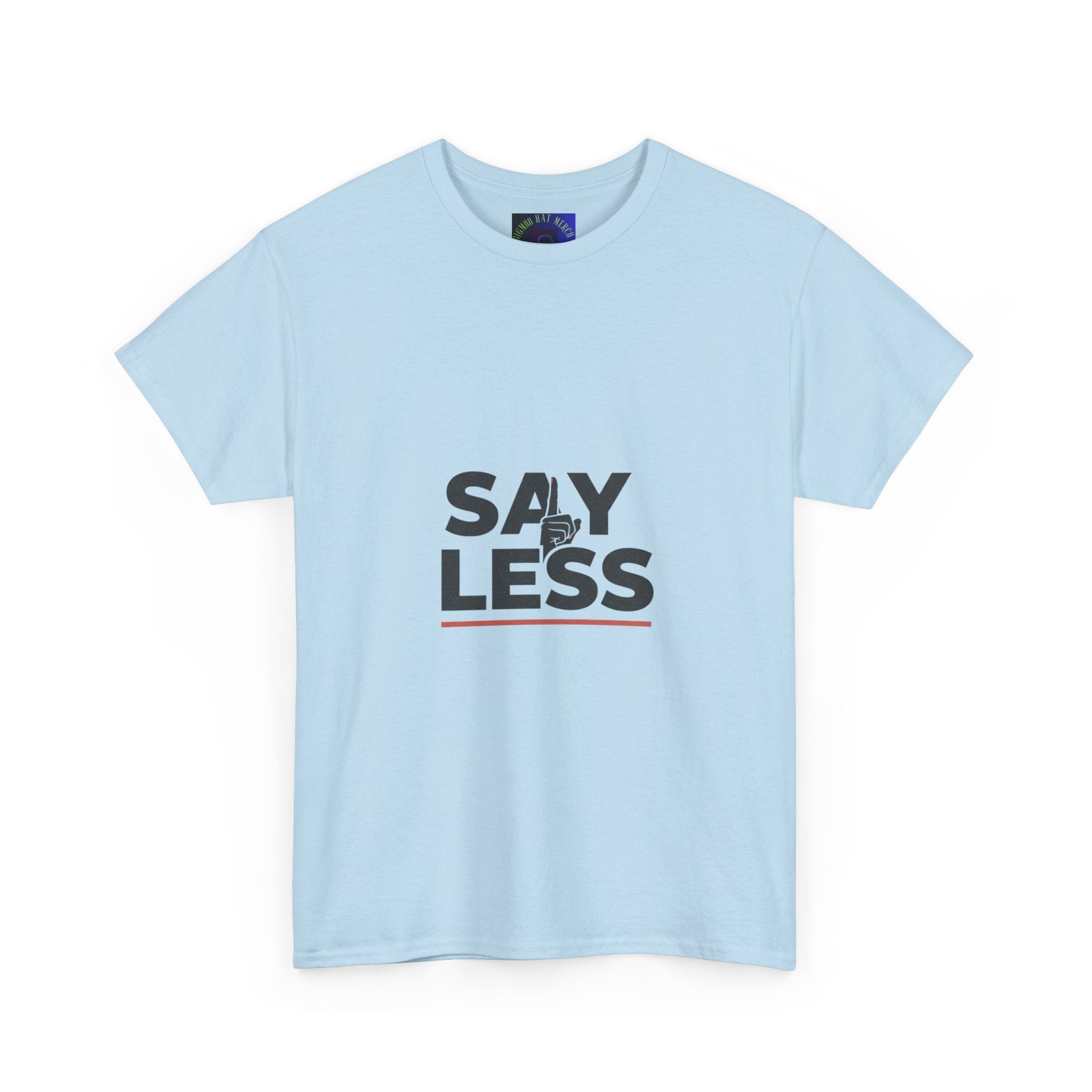 Say Less T-Shirt – Minimalist Graphic Tee with 'SAY LESS' Text