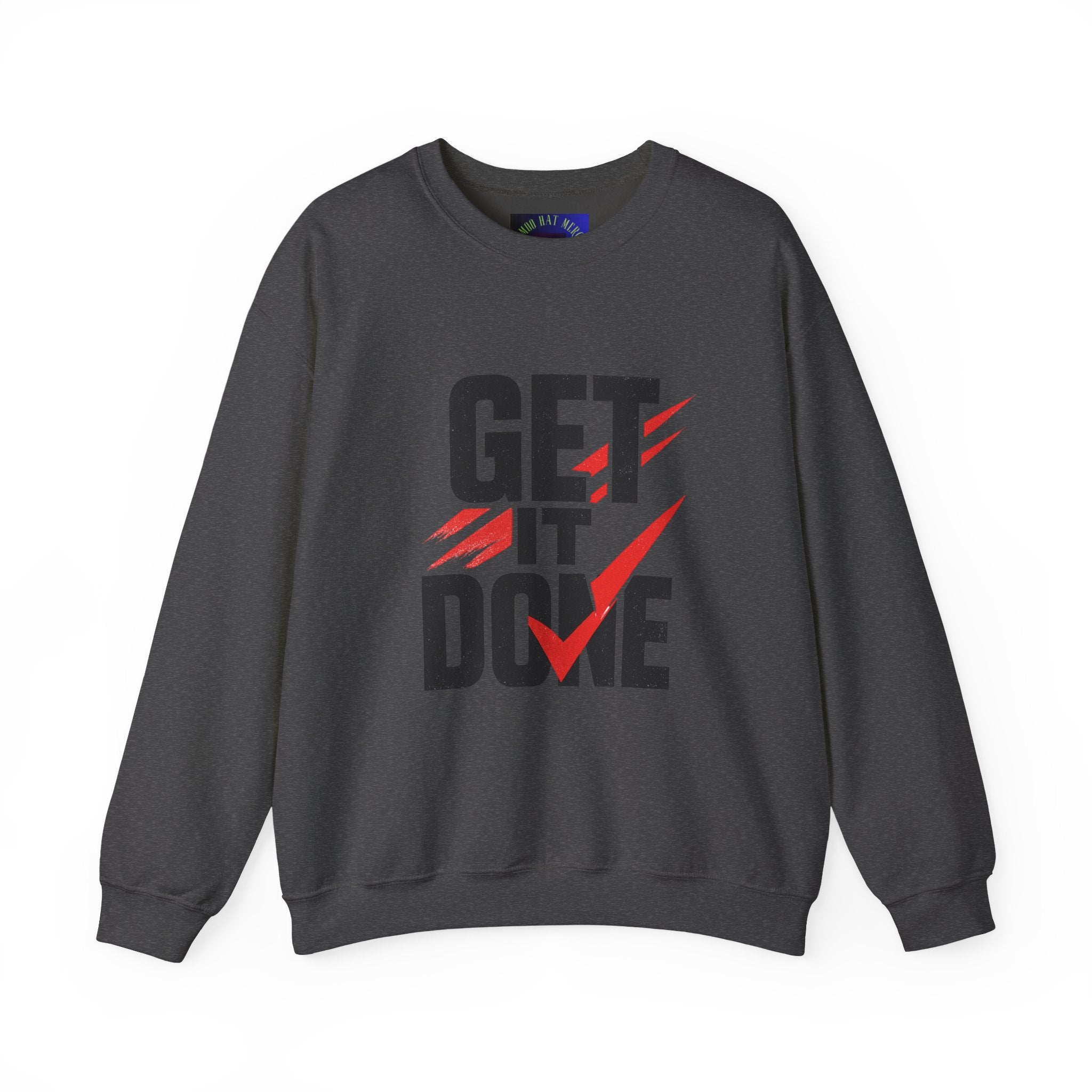 Get It Done Crewneck Sweatshirt — Motivational Graphic Sweatshirt