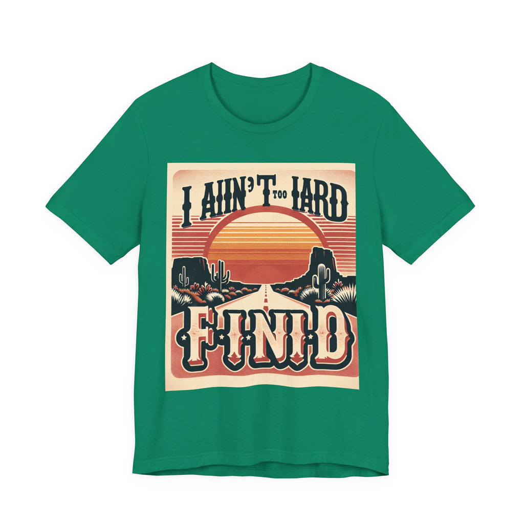 Retro Sunset Unisex Tee - "I Ain't Too Hard to Find" | Casual Wear, Gift for Him, Gift for Her, Vintage T-Shirt, Summer Fashion