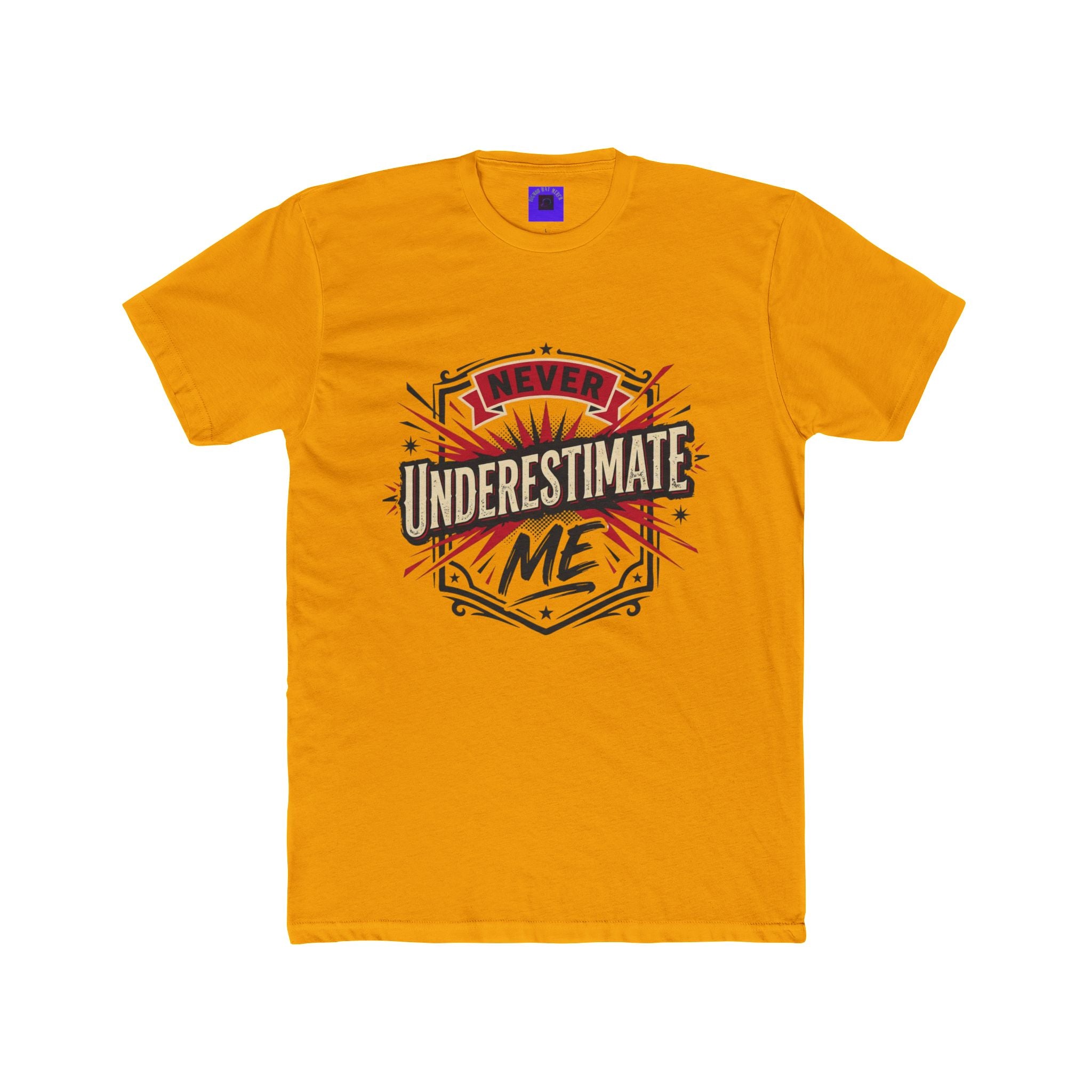 Never Underestimate Me T-Shirt — Motivational Graphic Crew Tee