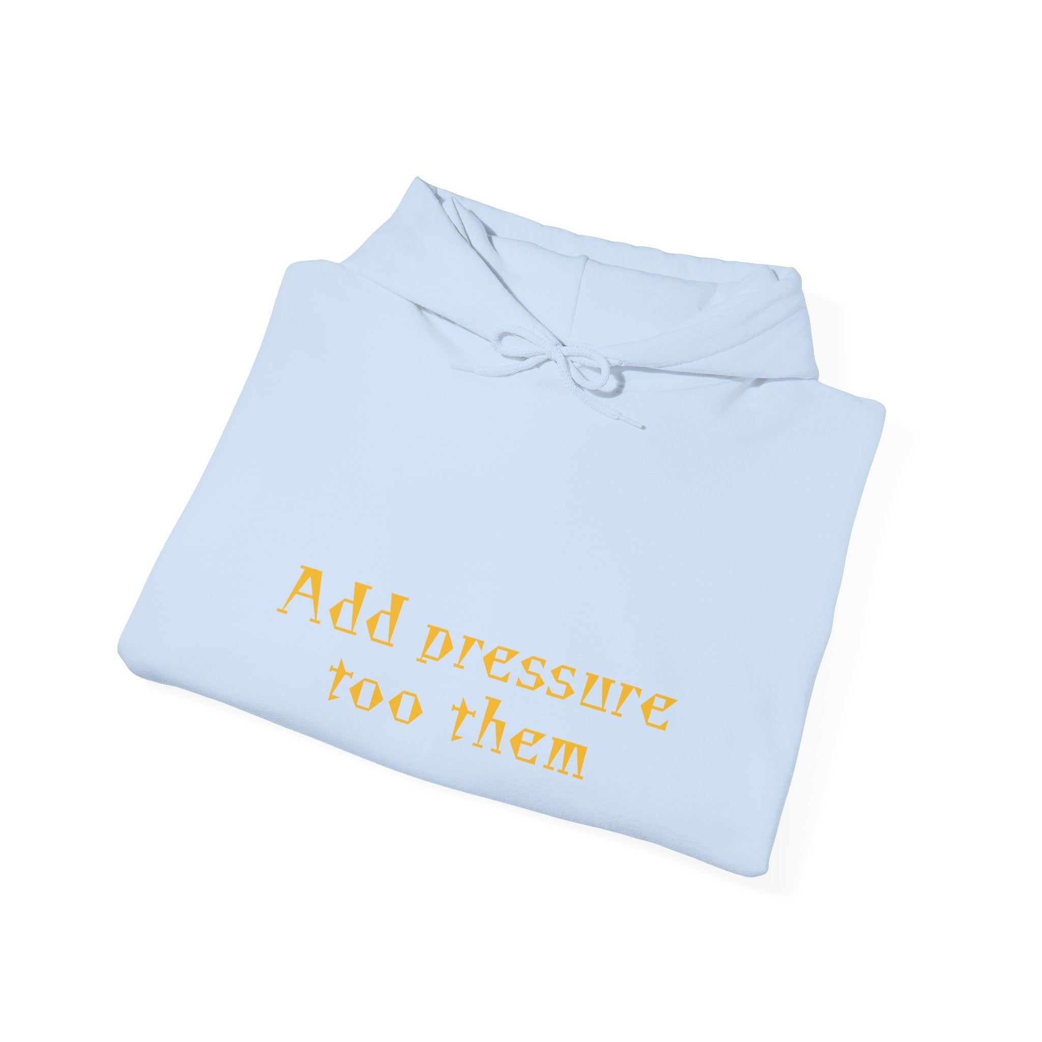 Inspirational Hoodie: "Add Pressure Too Them" Unisex Heavy Blend Hooded Sweatshirt, Cozy Gift for Friends, Motivational Wear, Casual [...]