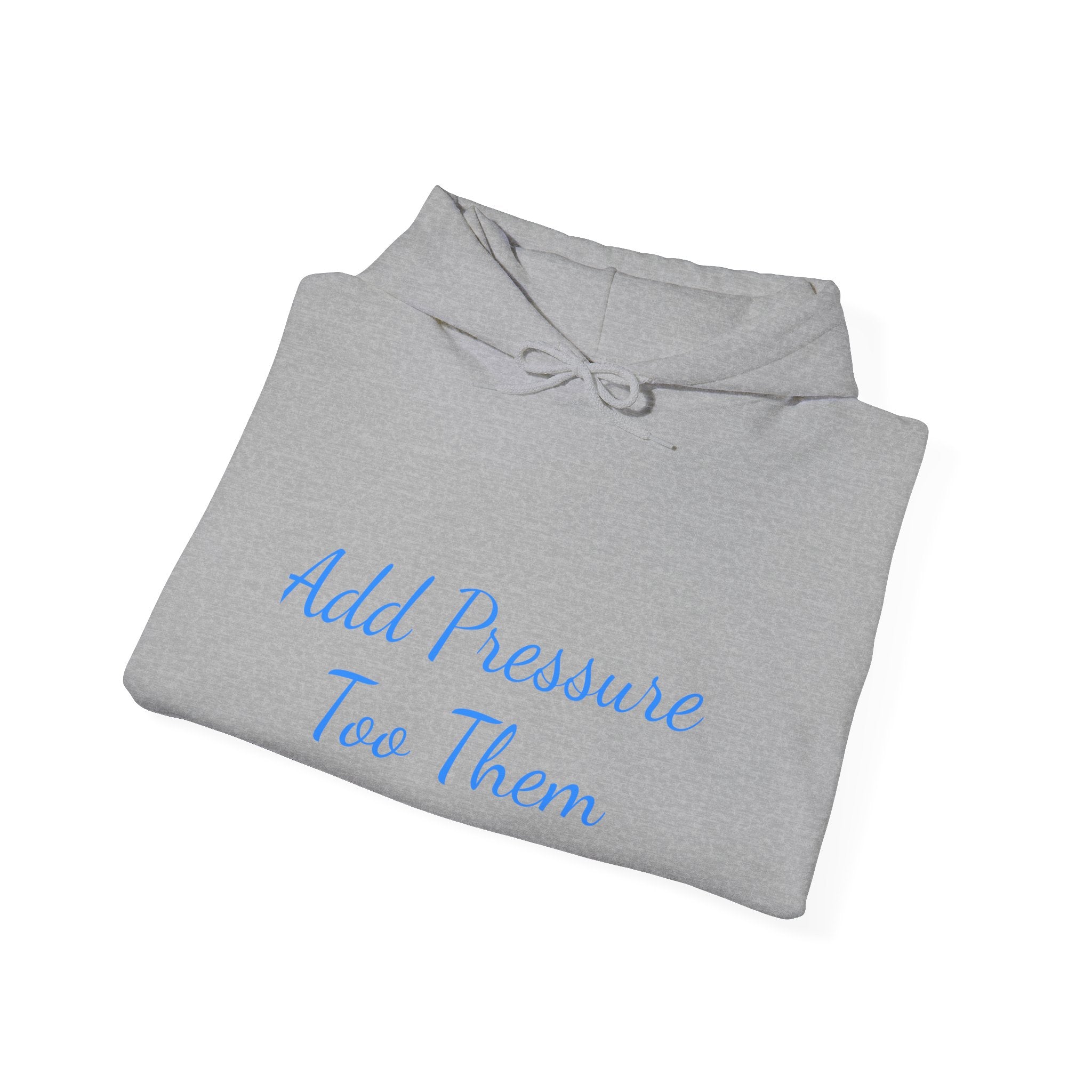 Add Pressure Unisex Hooded Sweatshirt - Cozy Everyday Wear, Best Gift for Friends, Motivational Apparel, Casual Streetwear, Perfect [...]