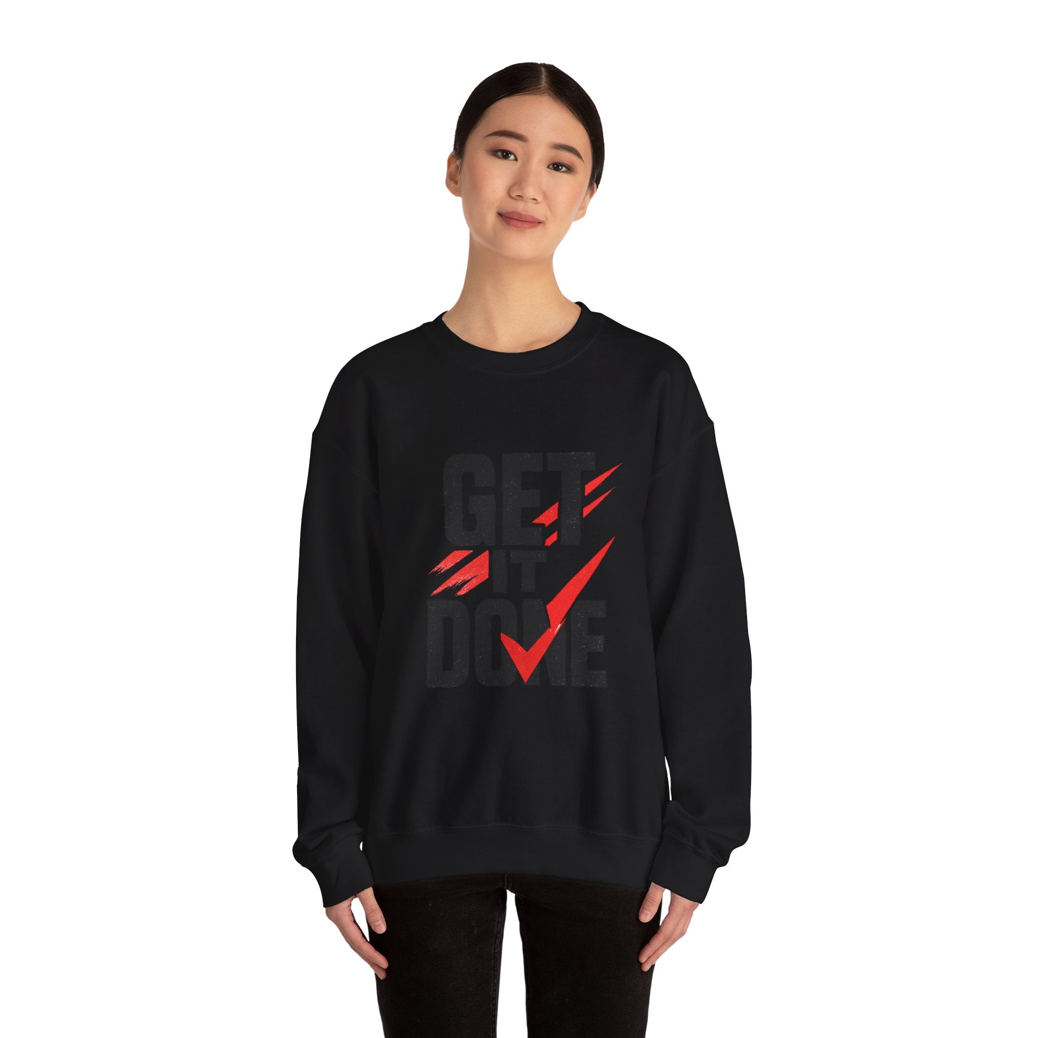 Get It Done Crewneck Sweatshirt — Motivational Graphic Sweatshirt