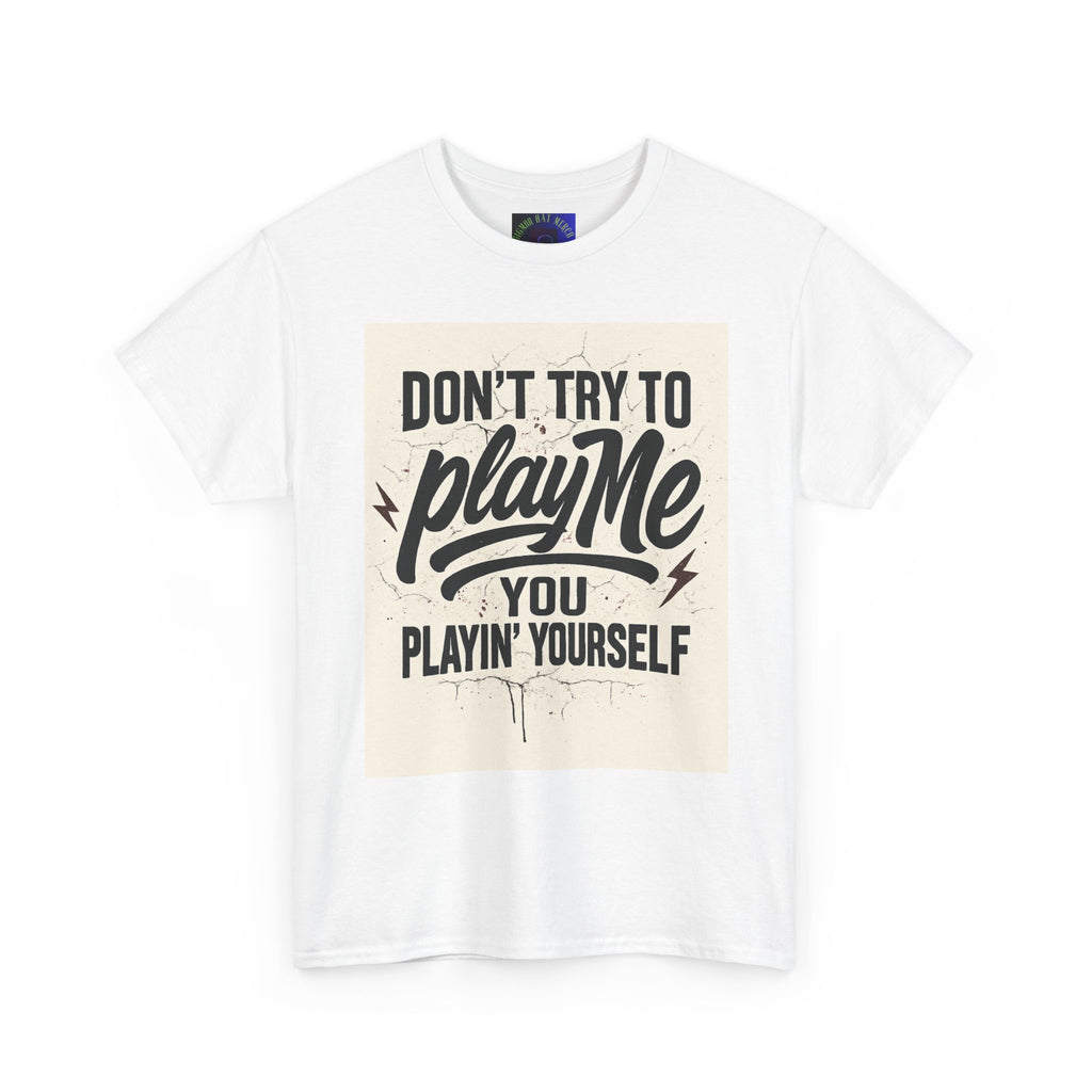 Playful Unisex Tee - "Don't Try to Play Me" Statement Shirt, Casual Wear, Gift for Friends, Fun Graphic T-Shirt, Streetwear, Everyday [...]