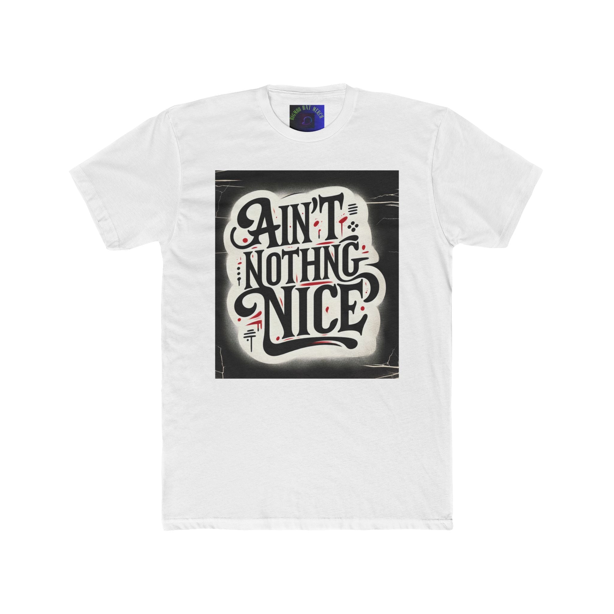 Ain't Nothing Nice Unisex Crew Tee, Casual Graphic Tee, Trendy T-Shirt, Gift for Friends, Street Style Apparel, Everyday Wear