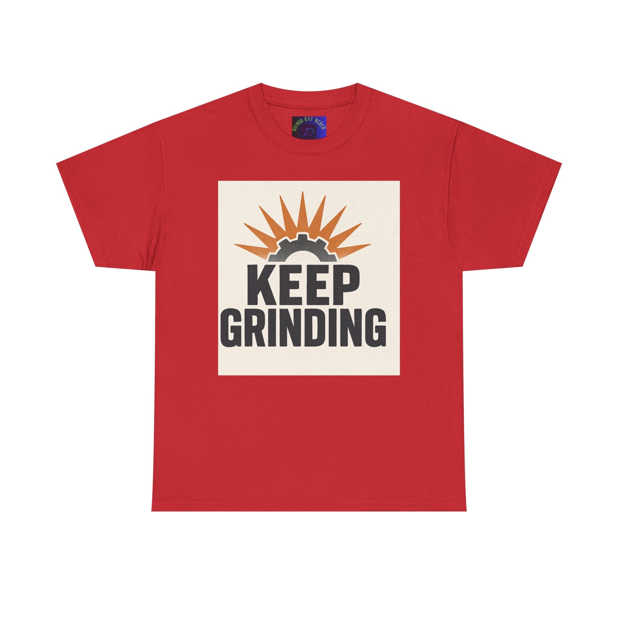 Keep Grinding T-Shirt — Motivational Work Ethic Tee