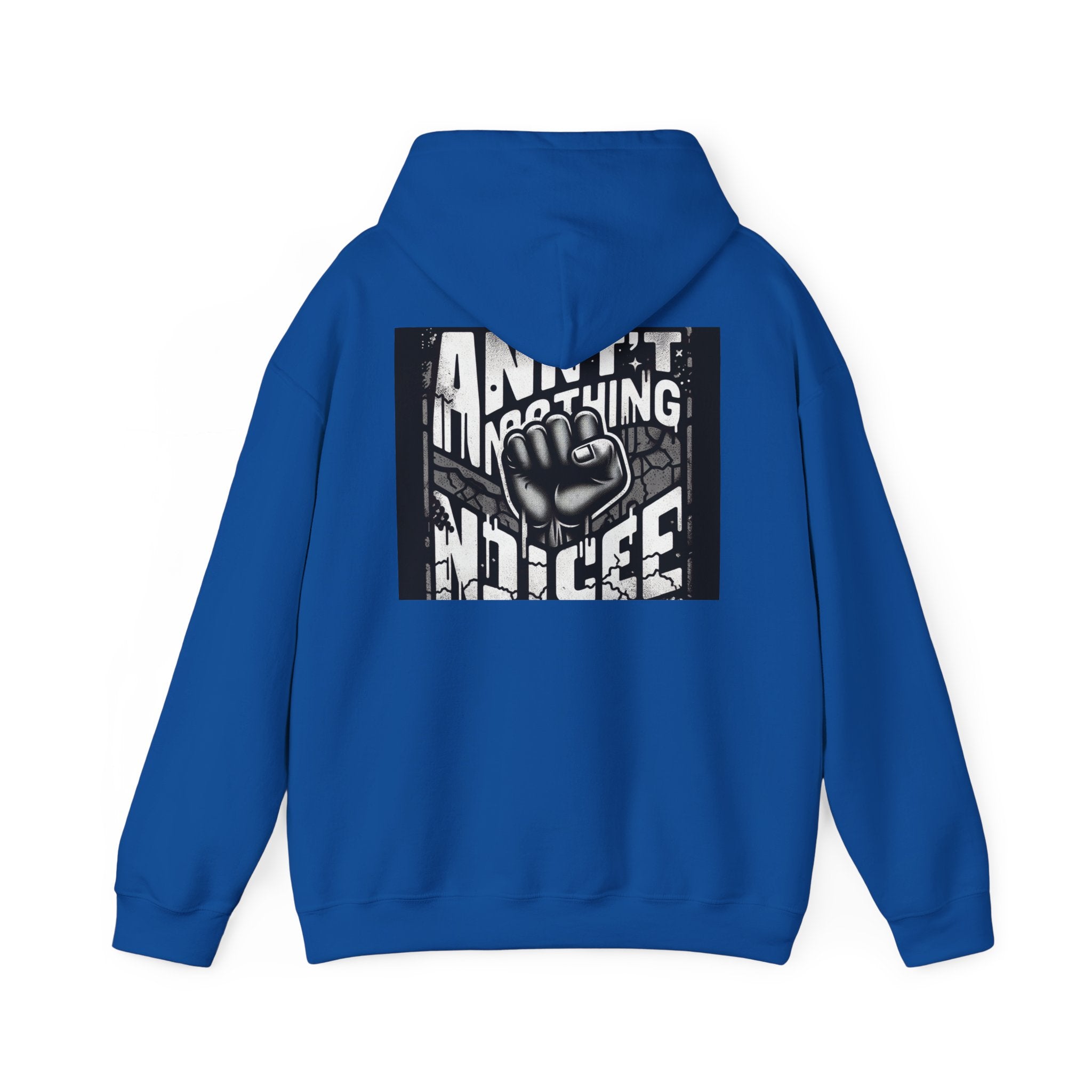 Statement Hoodie: Ain't Nothing Nice, Unisex Streetwear Sweatshirt, Perfect for Casual Outfits, Gifts for Friends, Protest Gear, [...]