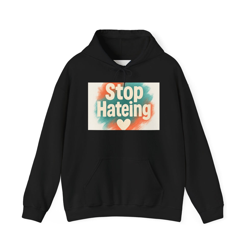 Colorful Message Hoodie: Stop Hate Tees, Unisex Sweatshirt, Gift for Friends, Anti-Hate Apparel, Cozy & Comfy Wear