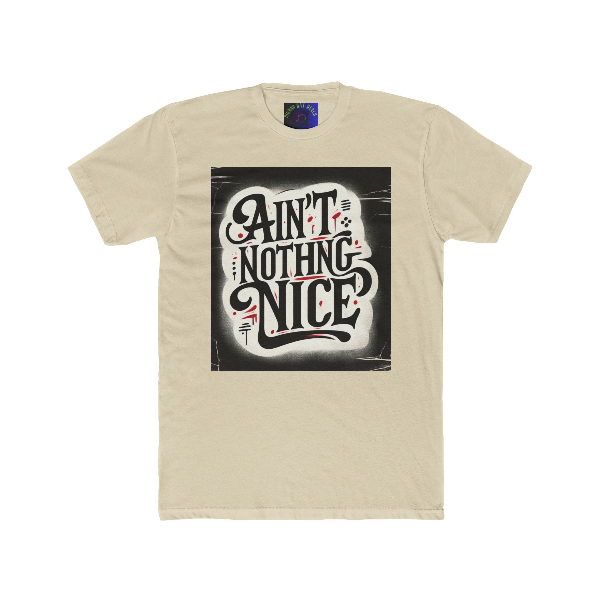 Ain't Nothing Nice Unisex Crew Tee, Casual Graphic Tee, Trendy T-Shirt, Gift for Friends, Street Style Apparel, Everyday Wear