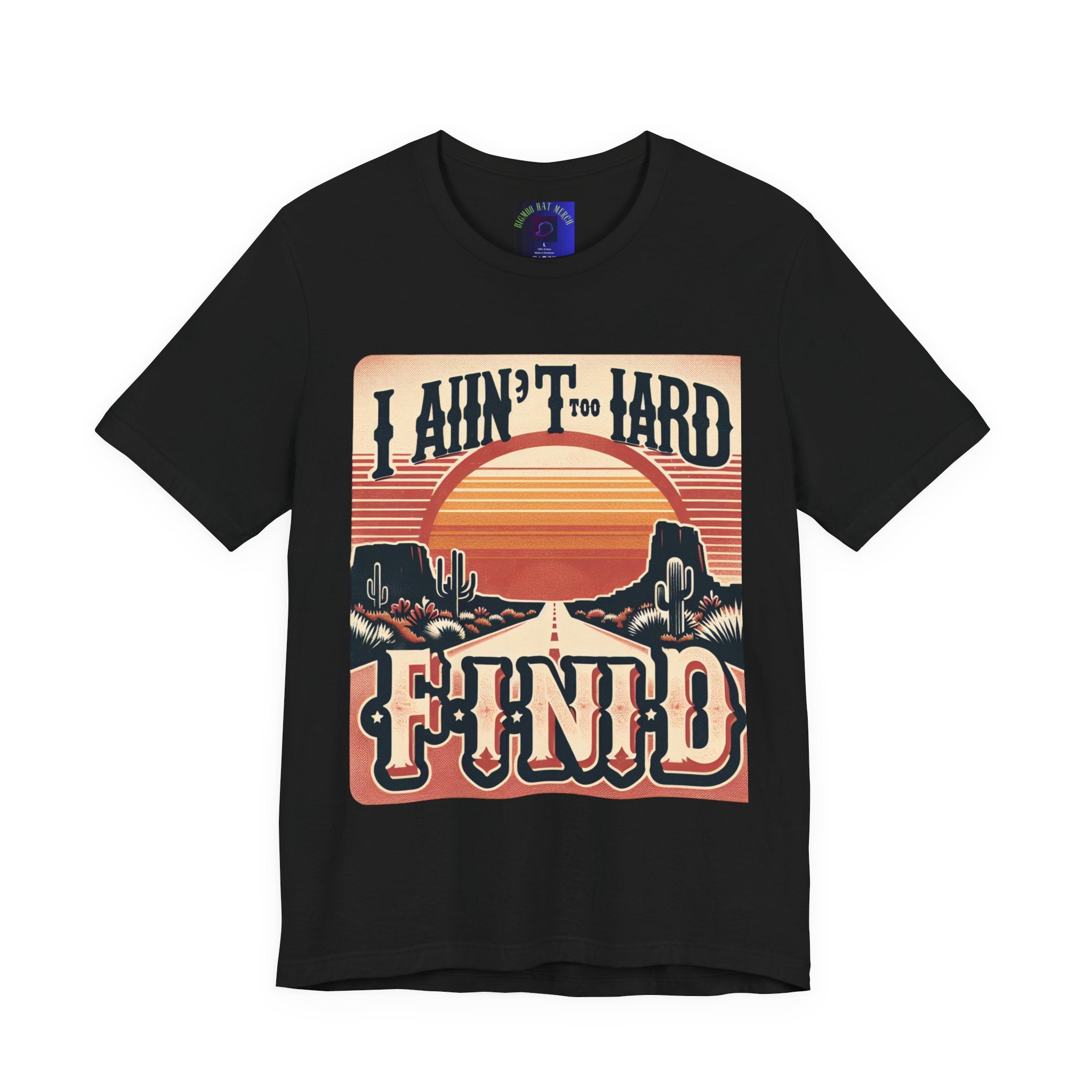 Retro Sunset Unisex Tee - "I Ain't Too Hard to Find" | Casual Wear, Gift for Him, Gift for Her, Vintage T-Shirt, Summer Fashion
