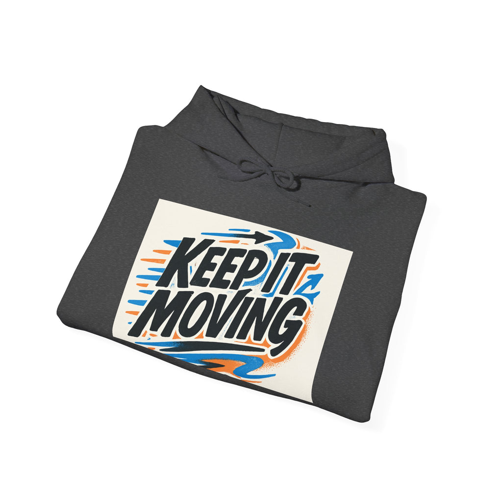 Keep It Moving Hoodie — Retro Motivational Pullover