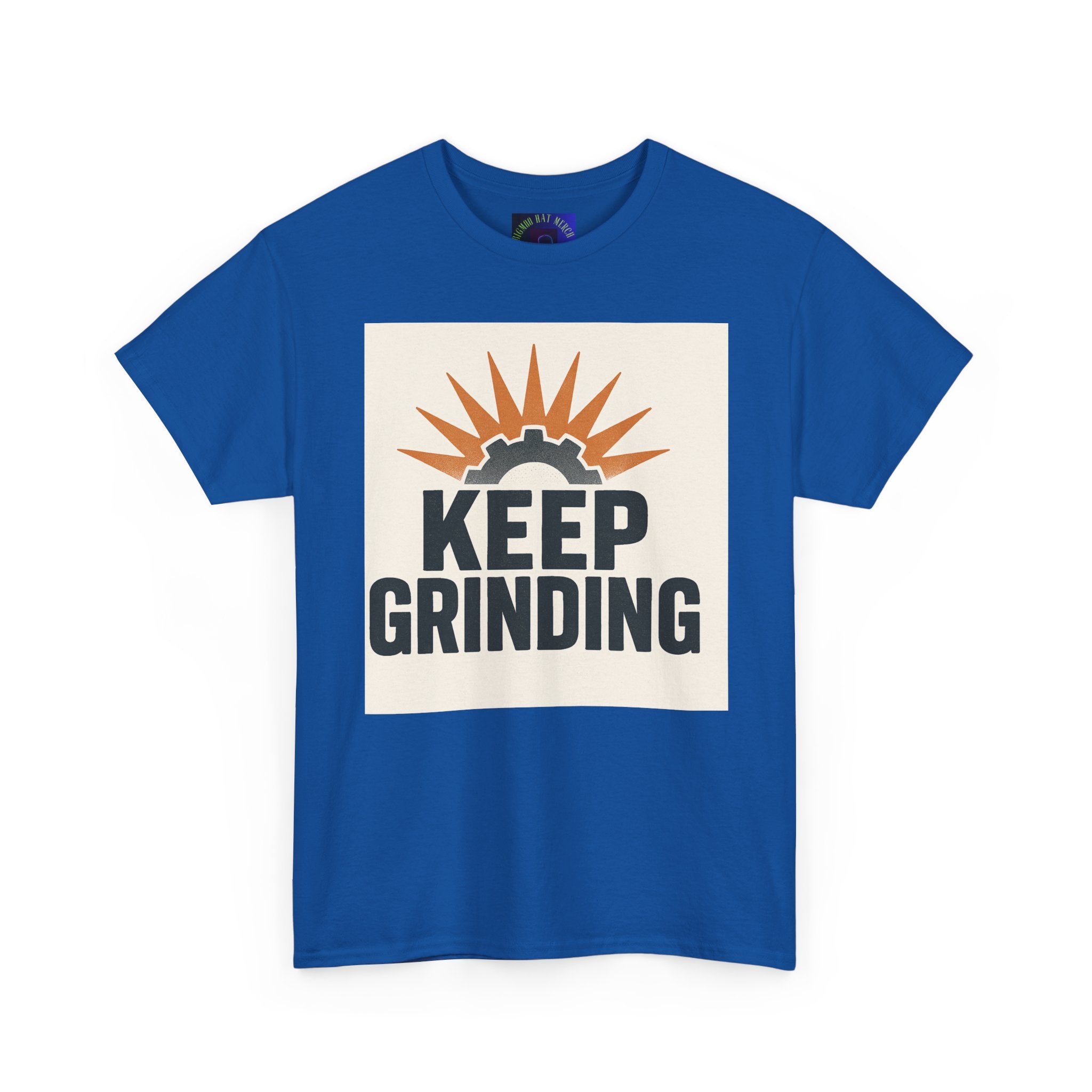 Keep Grinding T-Shirt — Motivational Work Ethic Tee