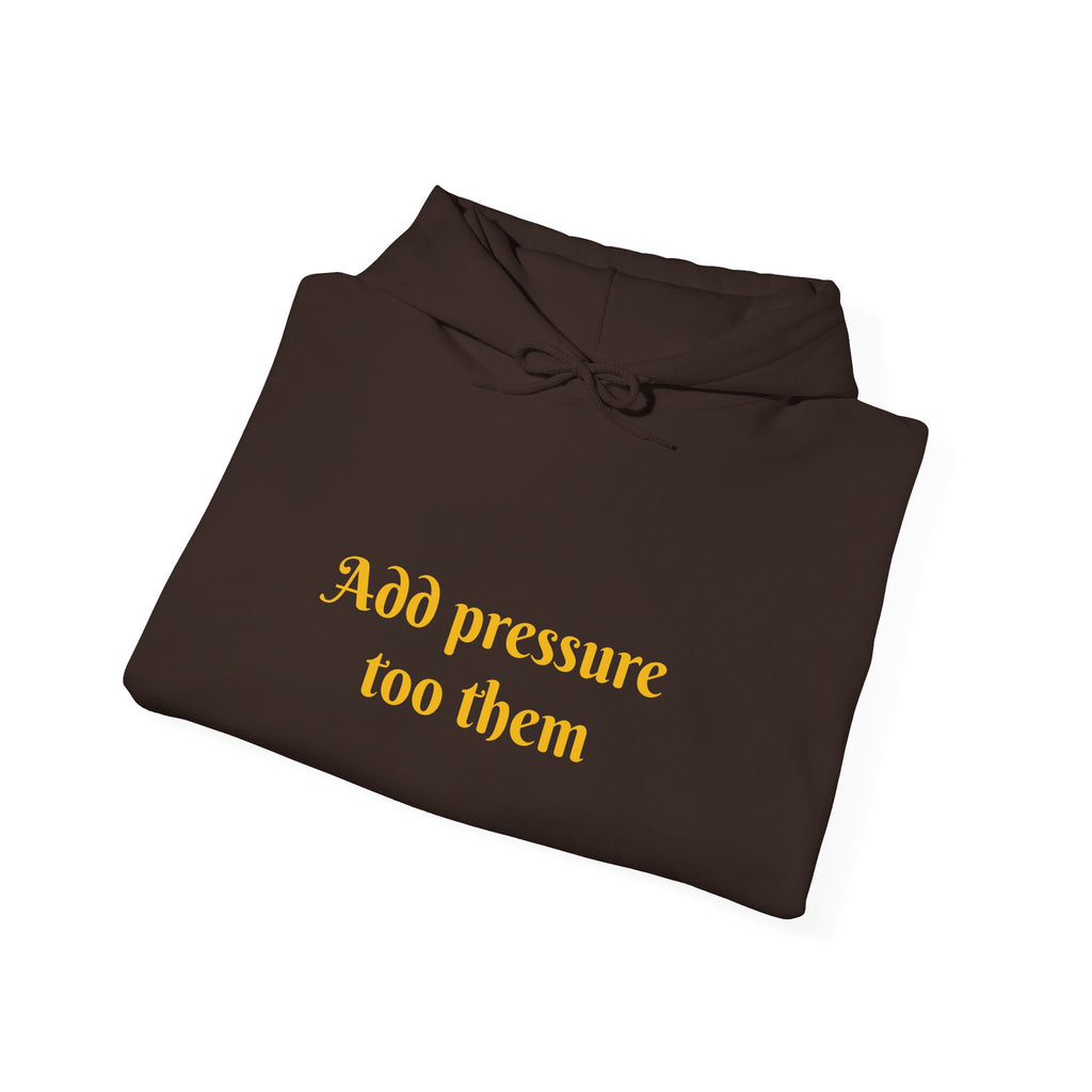 Inspirational Hoodie: "Add Pressure Too Them" Unisex Heavy Blend Hooded Sweatshirt, Cozy Gift for Friends, Motivational Wear, Casual [...]