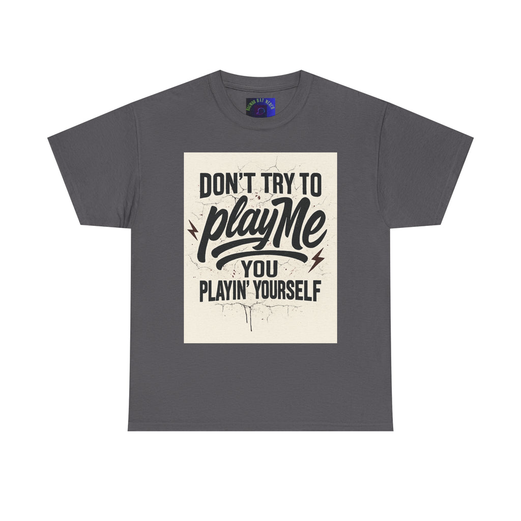 Playful Unisex Tee - "Don't Try to Play Me" Statement Shirt, Casual Wear, Gift for Friends, Fun Graphic T-Shirt, Streetwear, Everyday [...]