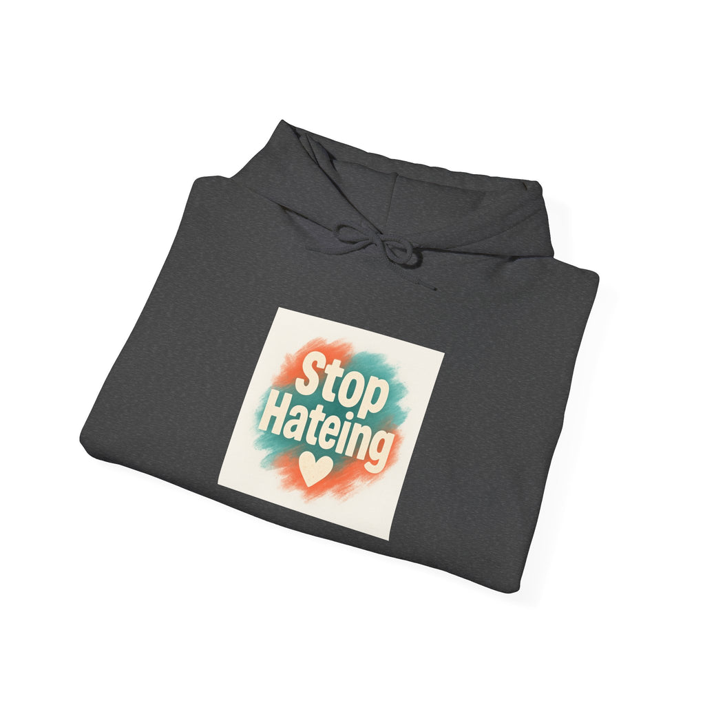 Unisex Hooded Sweatshirt with 'Stop Hating' Design, Cozy Hoodie for Activism, Casual Wear, Gift for Friends, Everyday Comfort