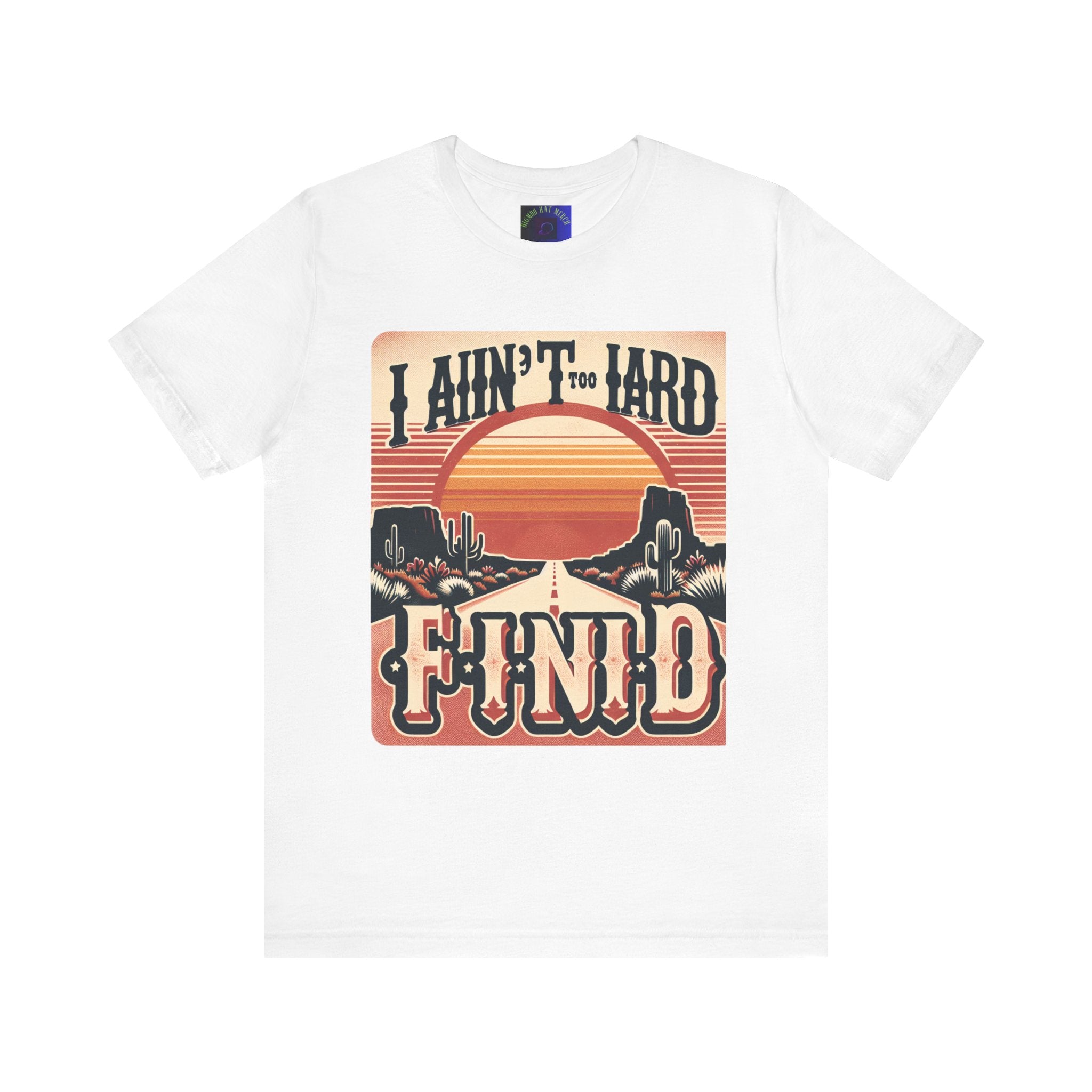 Retro Sunset Unisex Tee - "I Ain't Too Hard to Find" | Casual Wear, Gift for Him, Gift for Her, Vintage T-Shirt, Summer Fashion