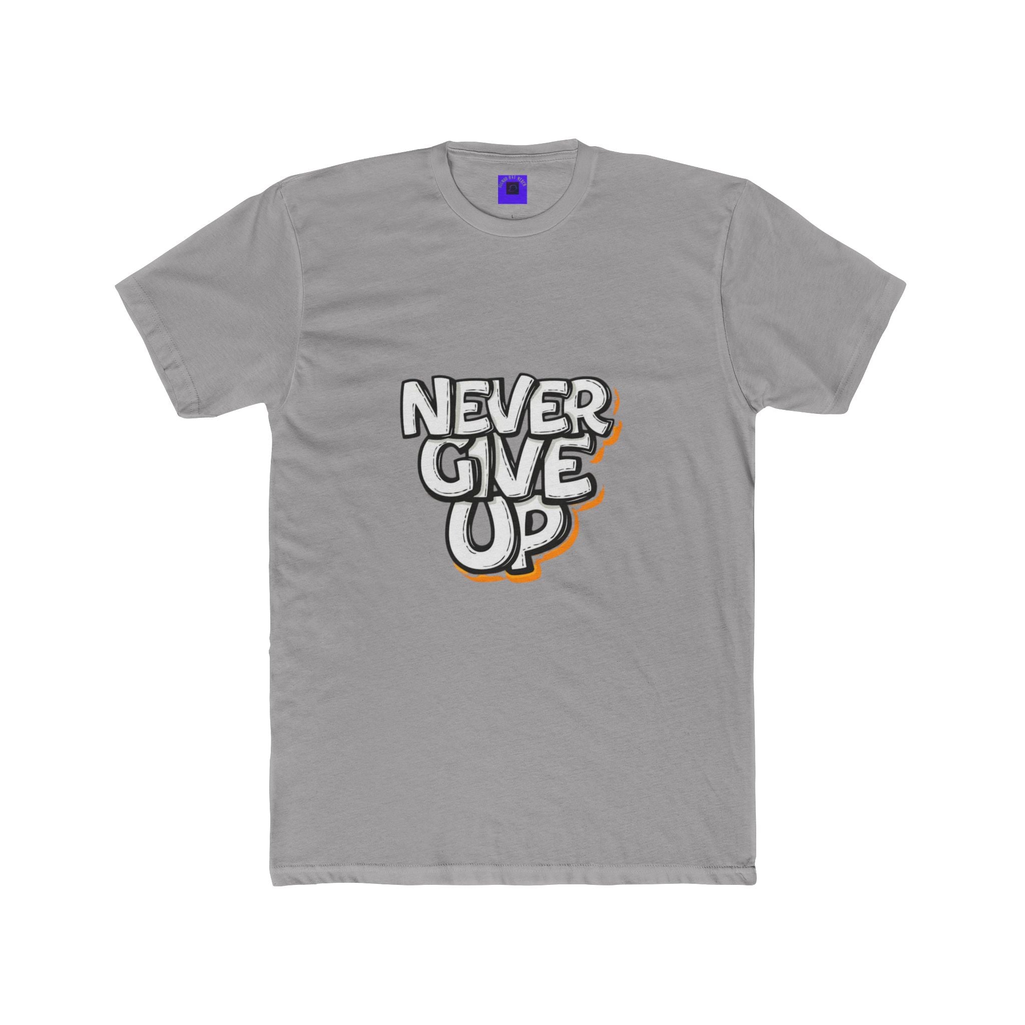 Never Give Up Graphic Tee — Inspirational Motivational T-Shirt