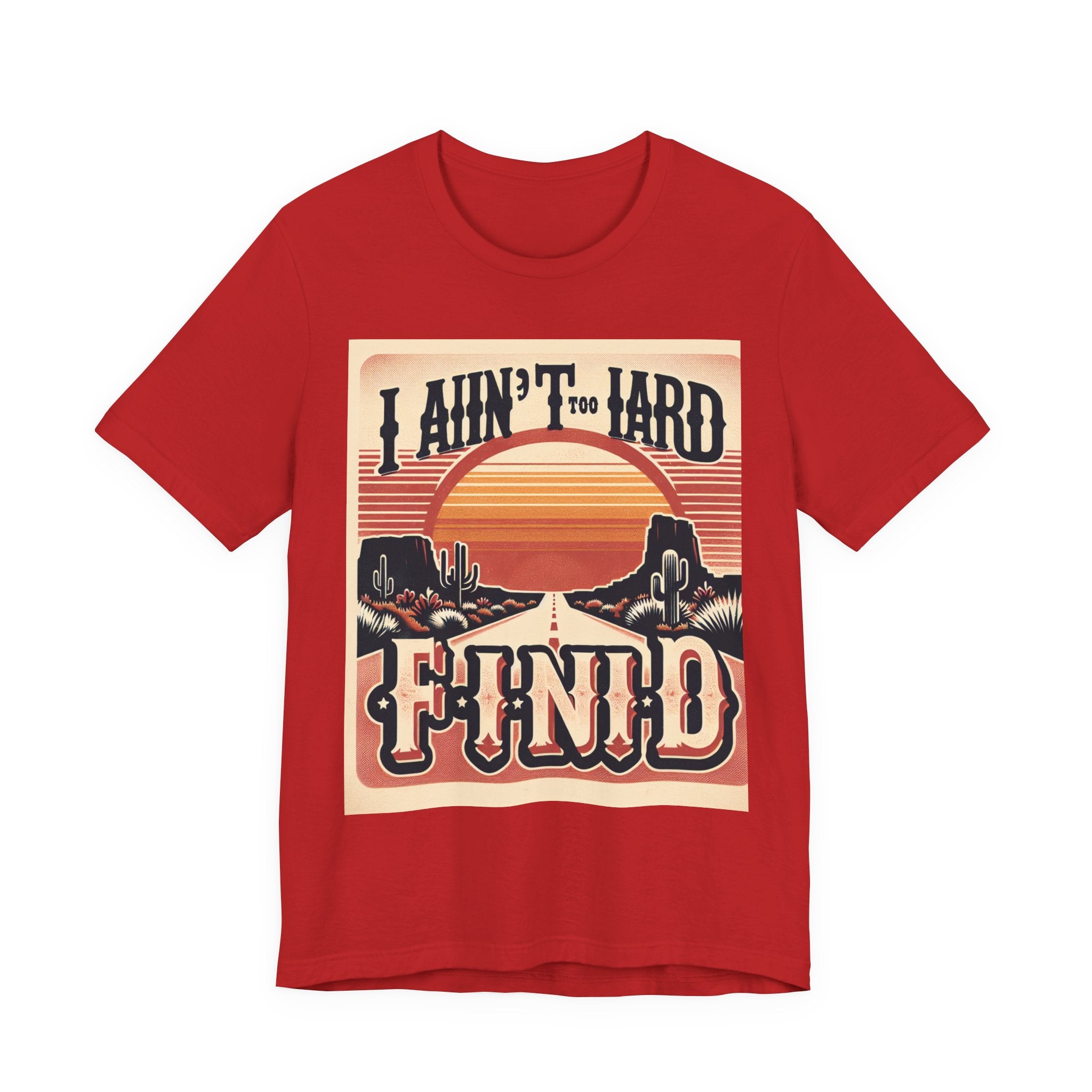 Retro Sunset Unisex Tee - "I Ain't Too Hard to Find" | Casual Wear, Gift for Him, Gift for Her, Vintage T-Shirt, Summer Fashion