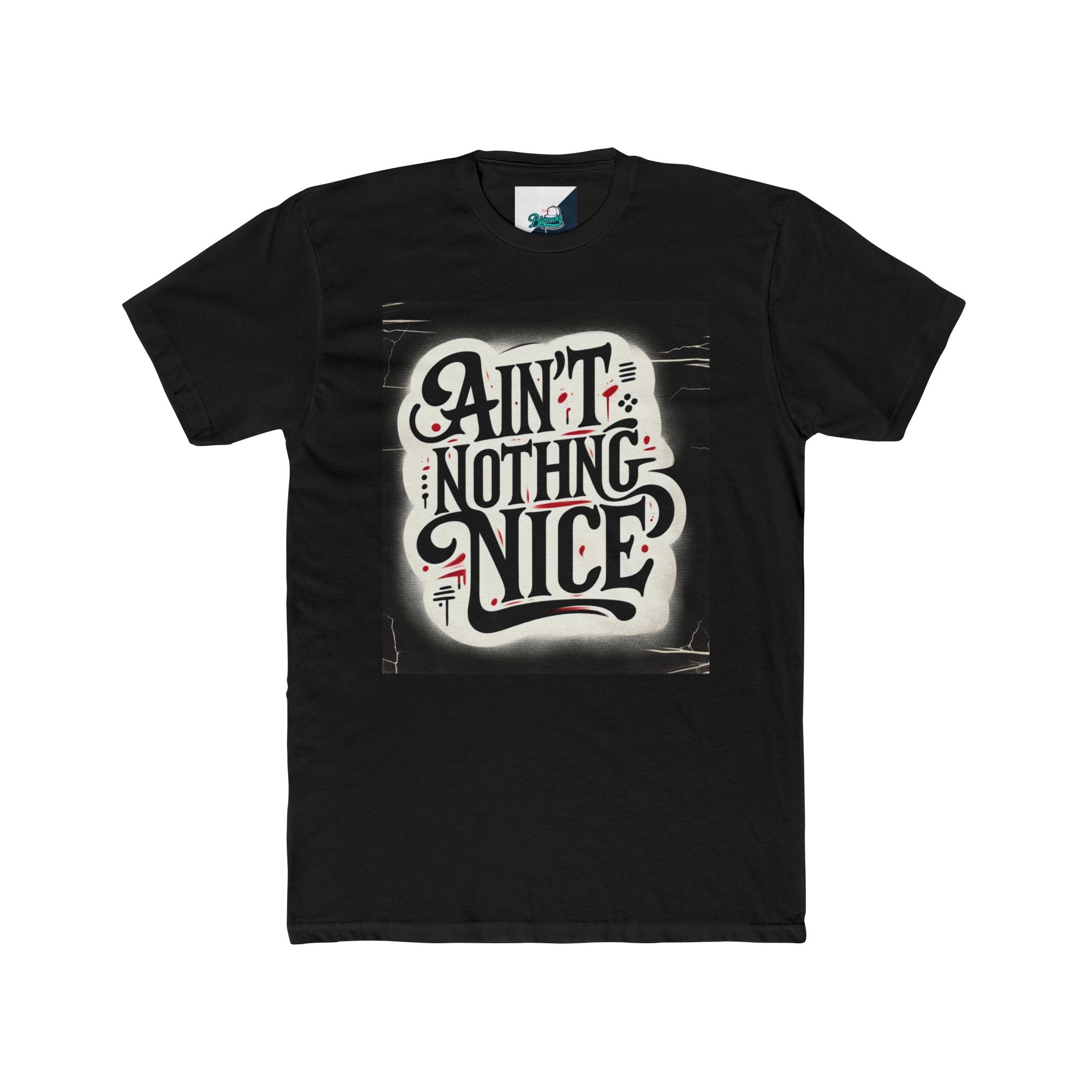 Ain't Nothing Nice Unisex Crew Tee, Casual Graphic Tee, Trendy T-Shirt, Gift for Friends, Street Style Apparel, Everyday Wear