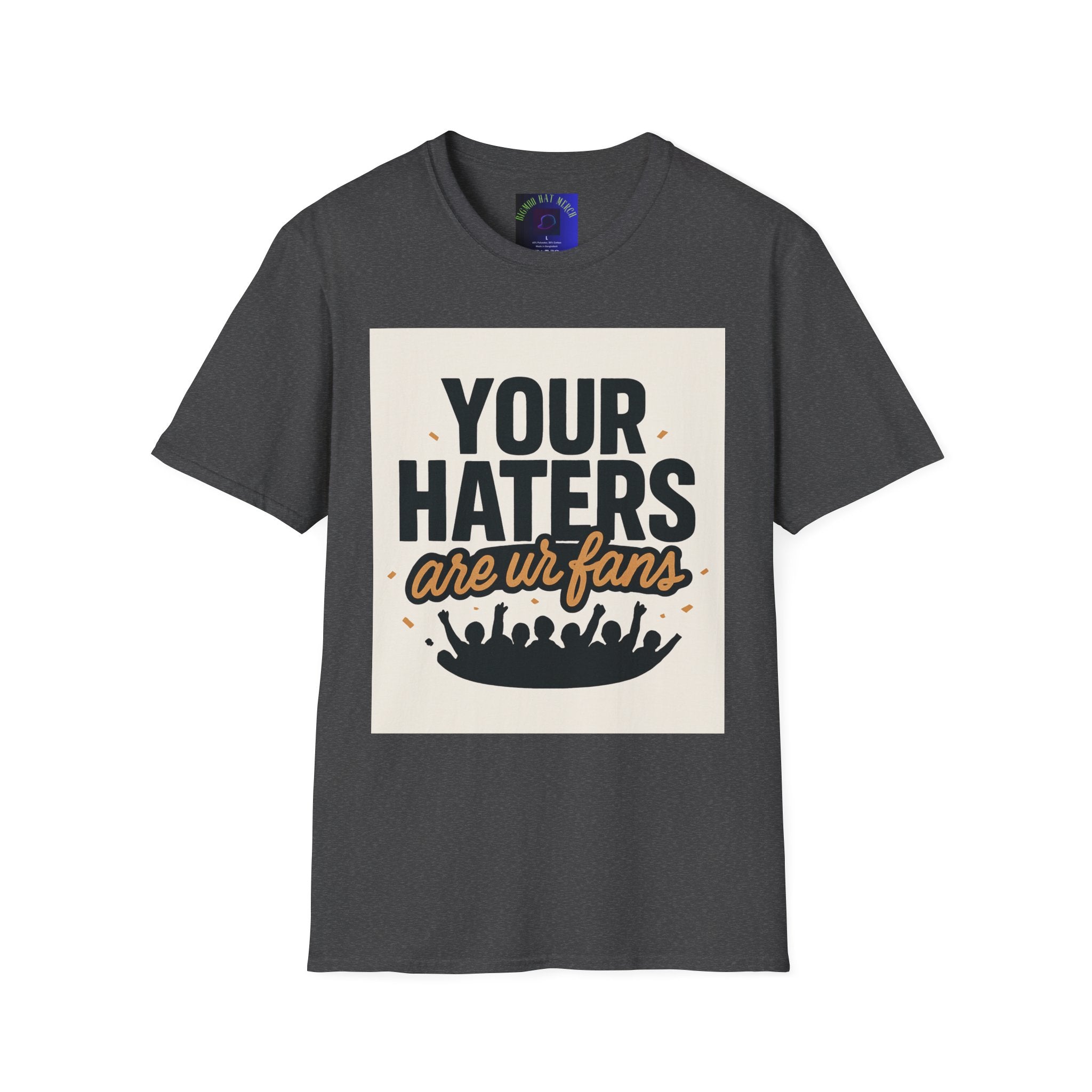 T-Shirt — "Your Haters Are Ur Fans" Retro Crowd Graphic Tee