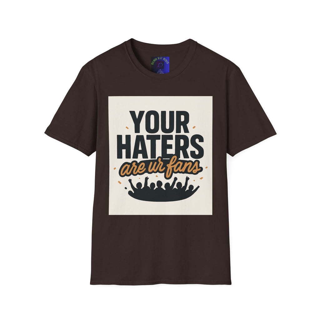 T-Shirt — "Your Haters Are Ur Fans" Retro Crowd Graphic Tee