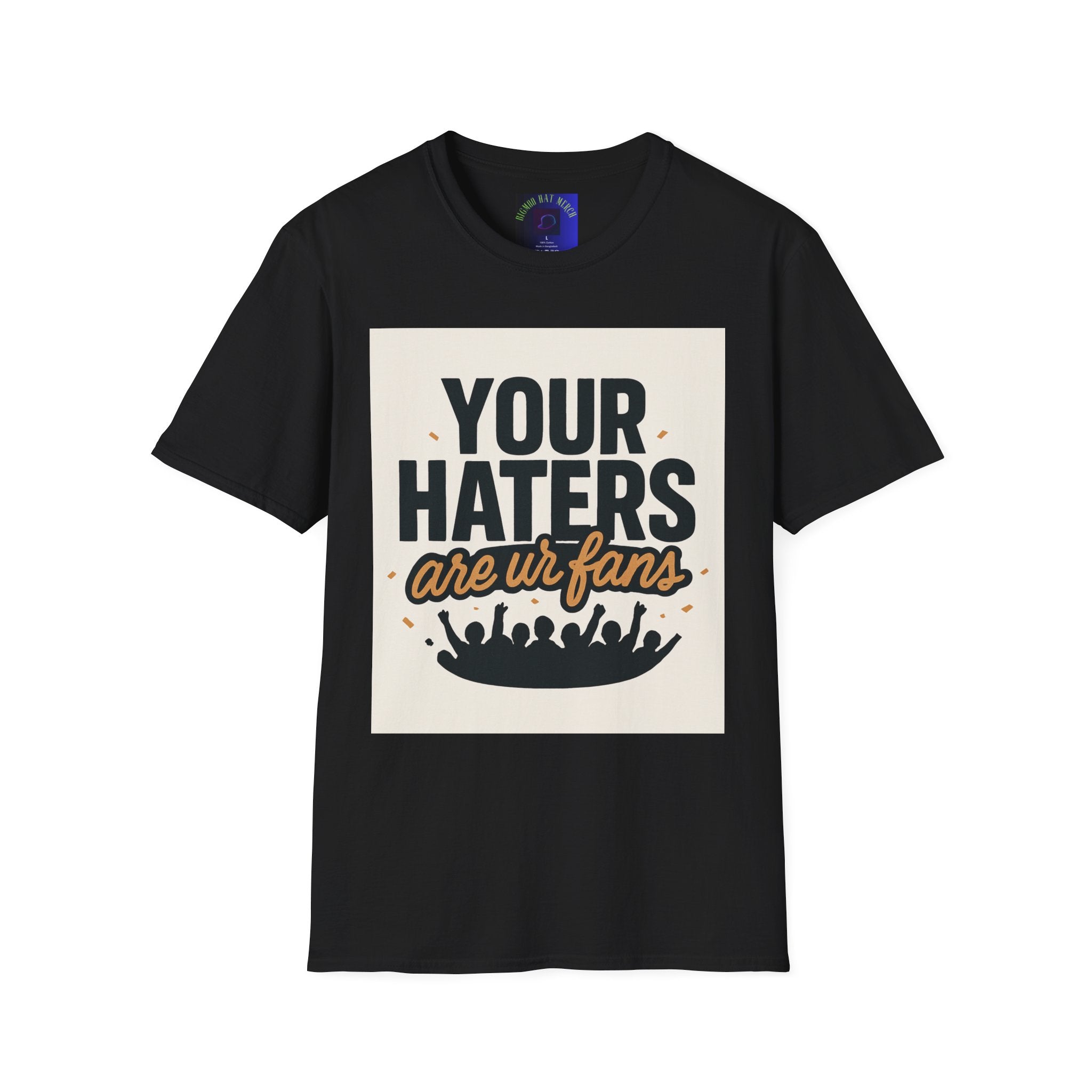 T-Shirt — "Your Haters Are Ur Fans" Retro Crowd Graphic Tee