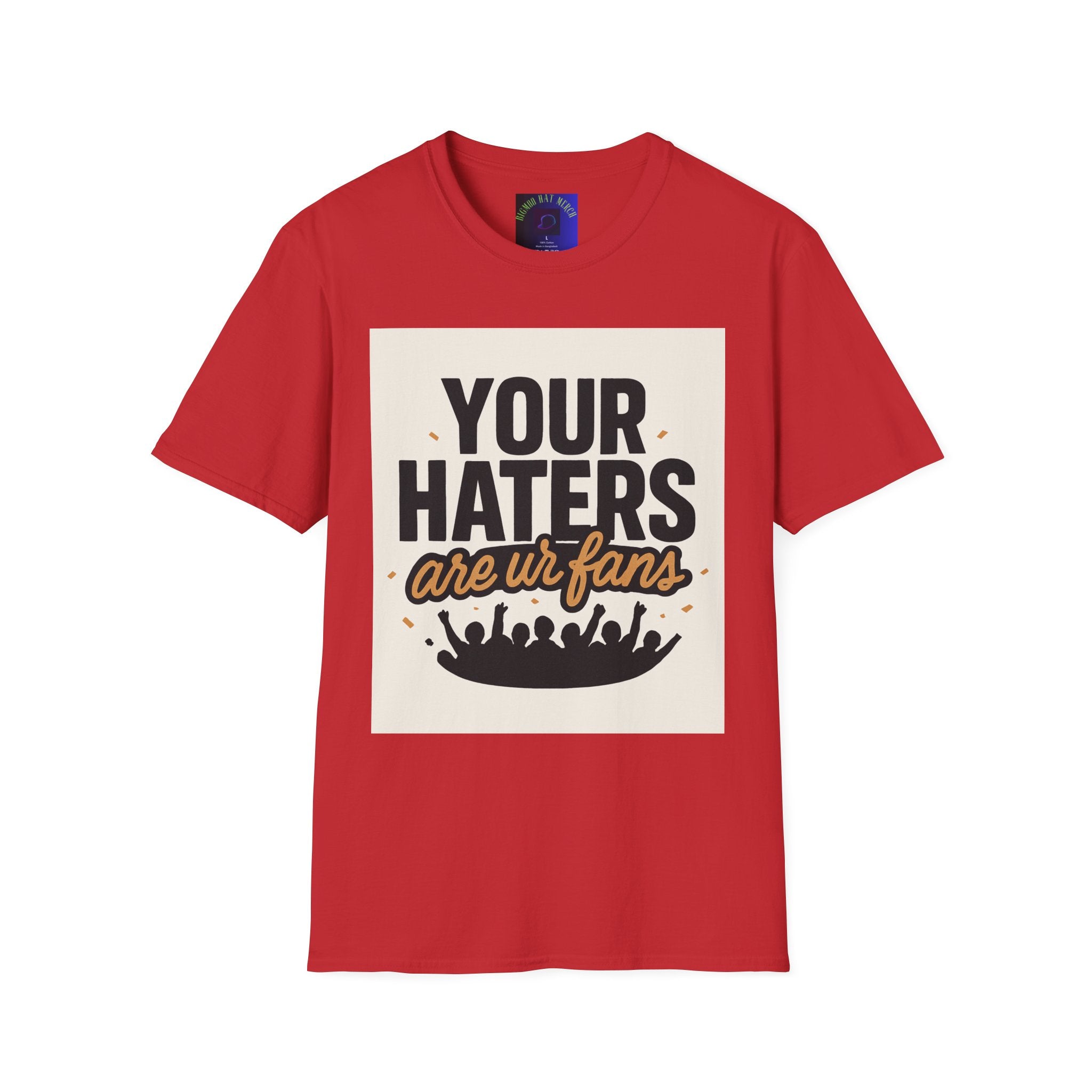 T-Shirt — "Your Haters Are Ur Fans" Retro Crowd Graphic Tee