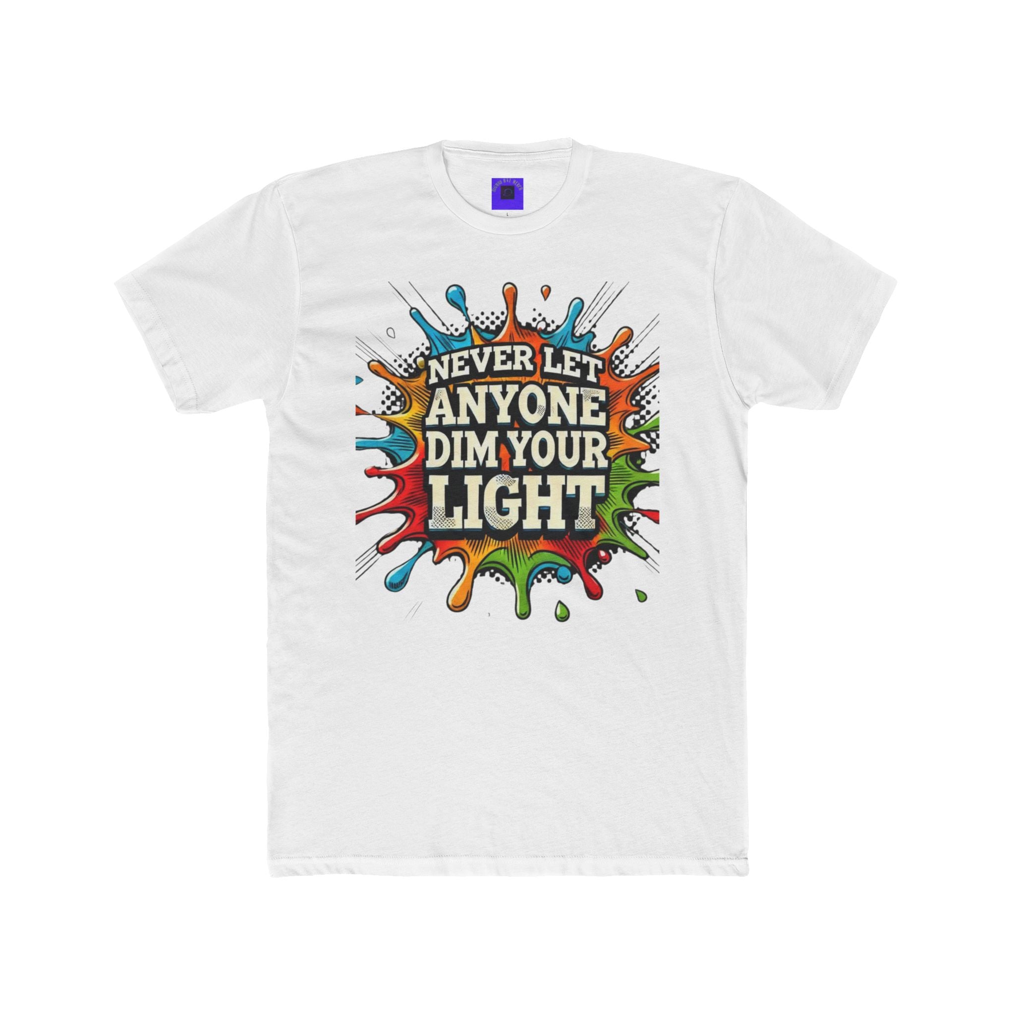Never Let Anyone Dim Your Light Tee — Inspirational Graphic T-Shirt