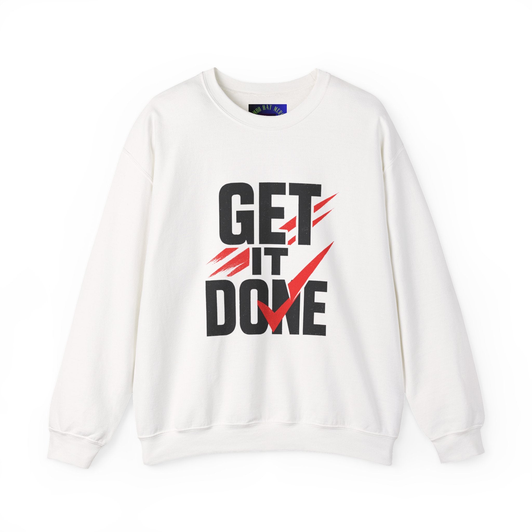 Get It Done Crewneck Sweatshirt — Motivational Graphic Sweatshirt