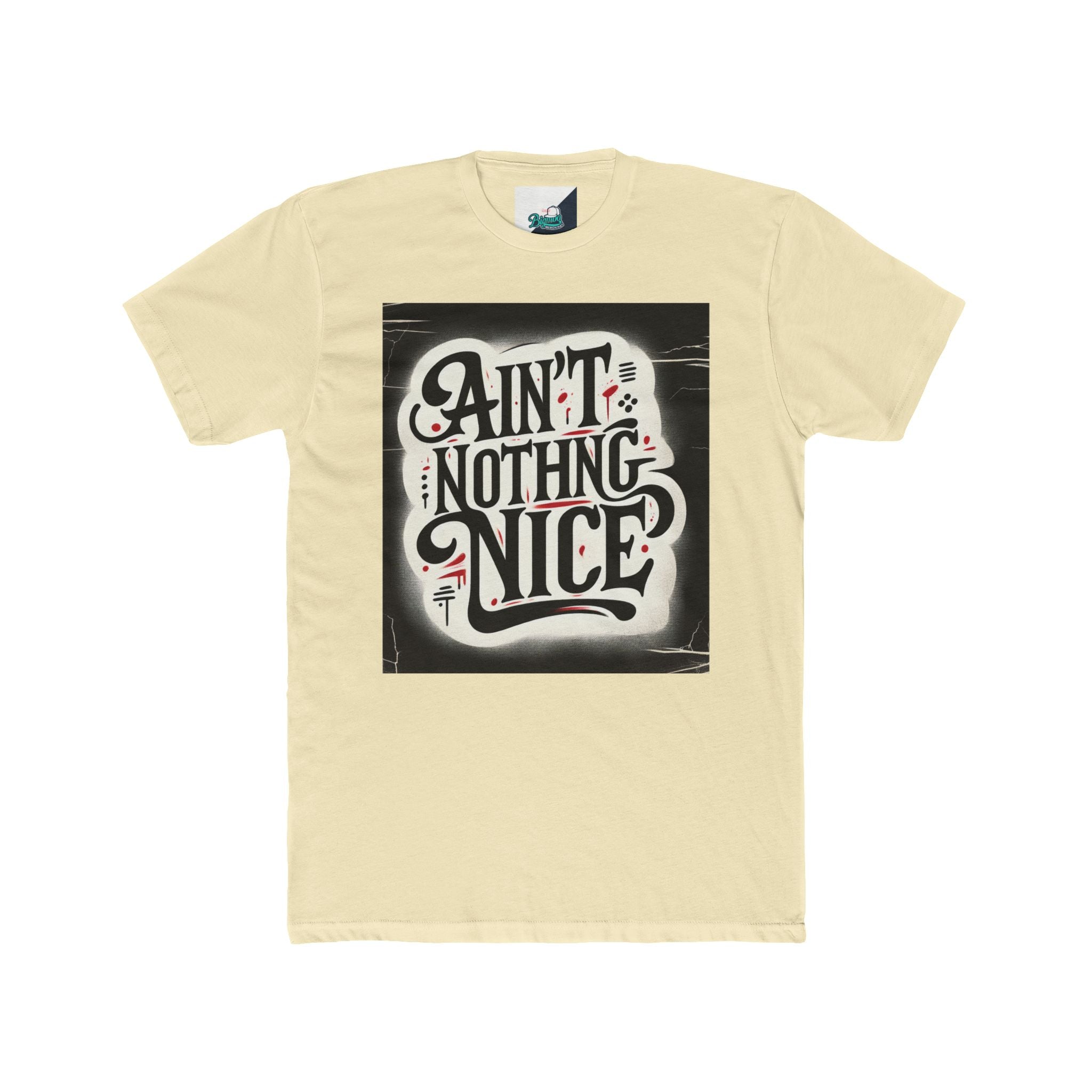 Ain't Nothing Nice Unisex Crew Tee, Casual Graphic Tee, Trendy T-Shirt, Gift for Friends, Street Style Apparel, Everyday Wear