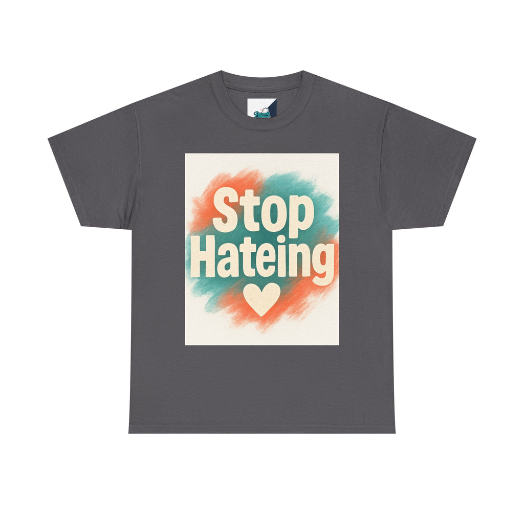 Unisex Heavy Cotton Tee: "Stop Hateing" Graphic Tee, Casual Wear, Gift for Activists, T-Shirt for Social Causes, Everyday Comfort
