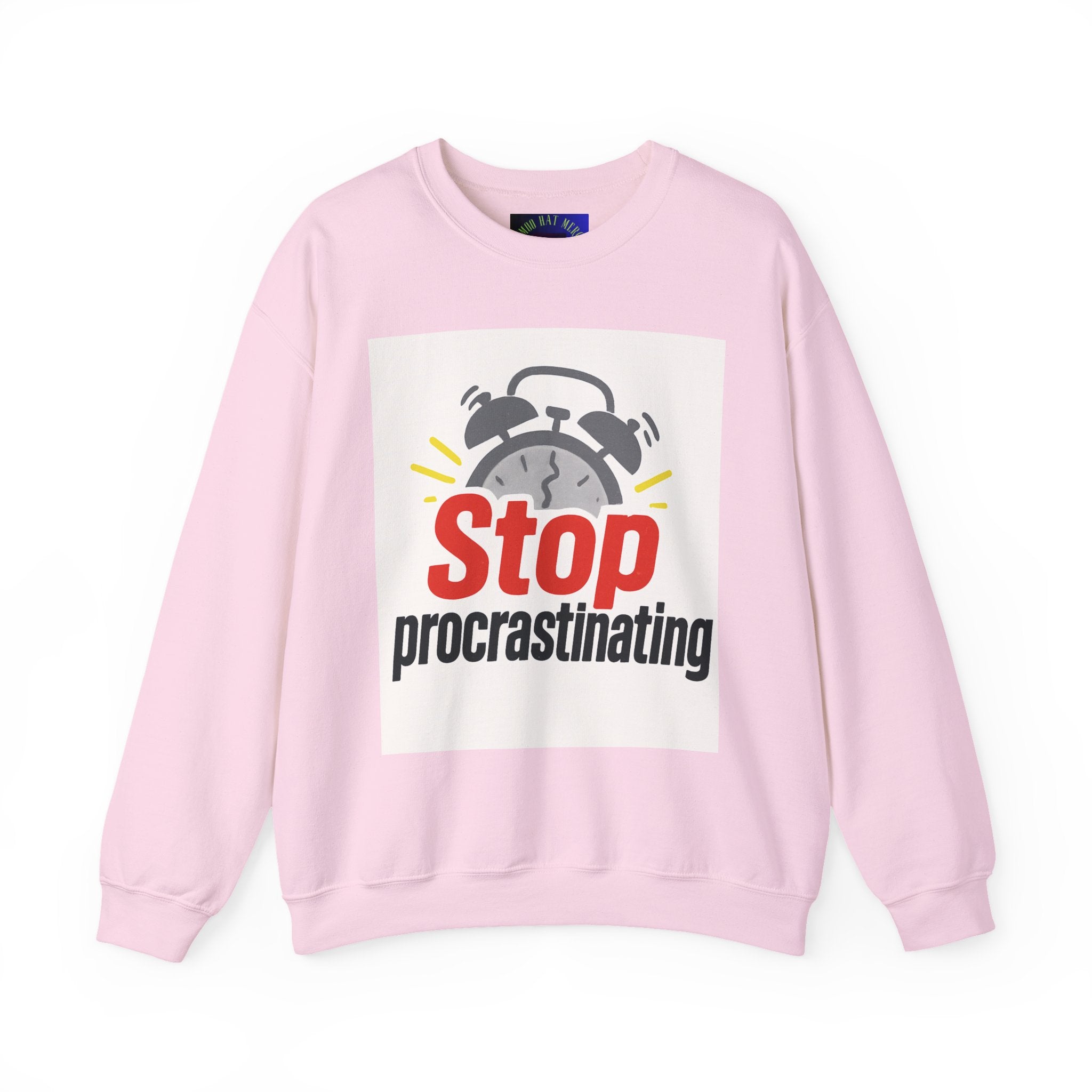 Motivational Crewneck Sweatshirt: Stop Procrastinating, Cozy Gift for Students, Casual Wear, Quarantine Comfort, Relaxed Fit